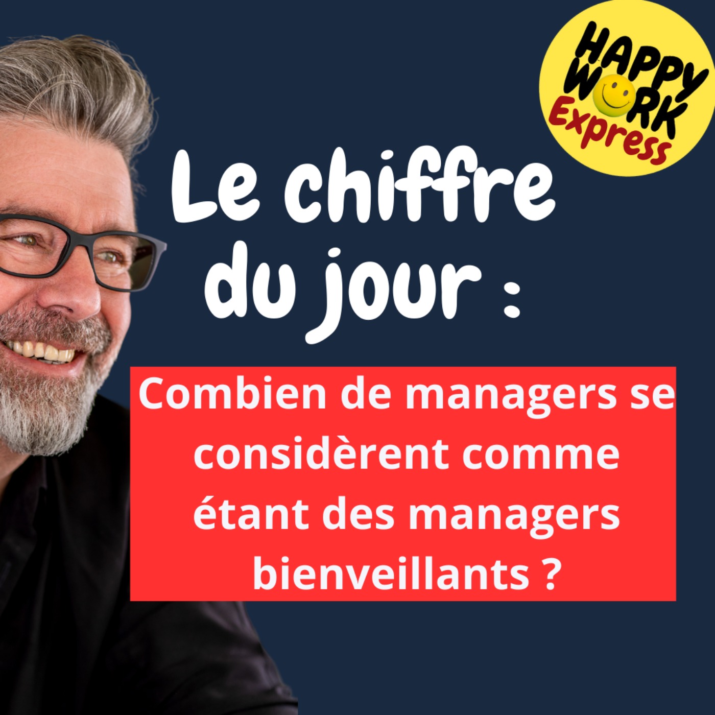 #1304 - Combien de managers se considèrent comme étant des managers bienveillants ?