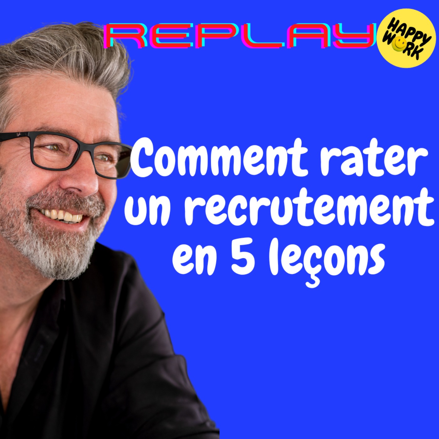 #1314 - REPLAY - Comment rater un recrutement en 5 phases