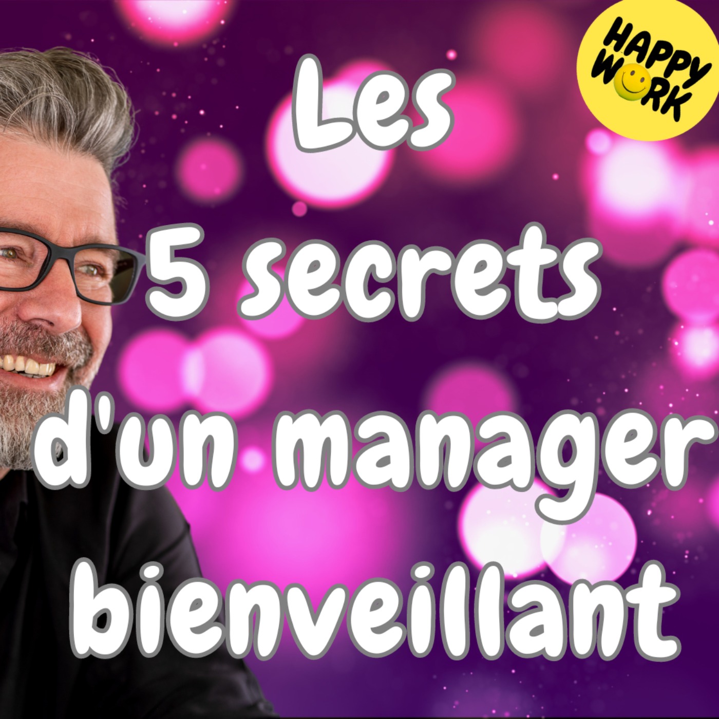#1425 - Les 5 secrets d'un manager bienveillant