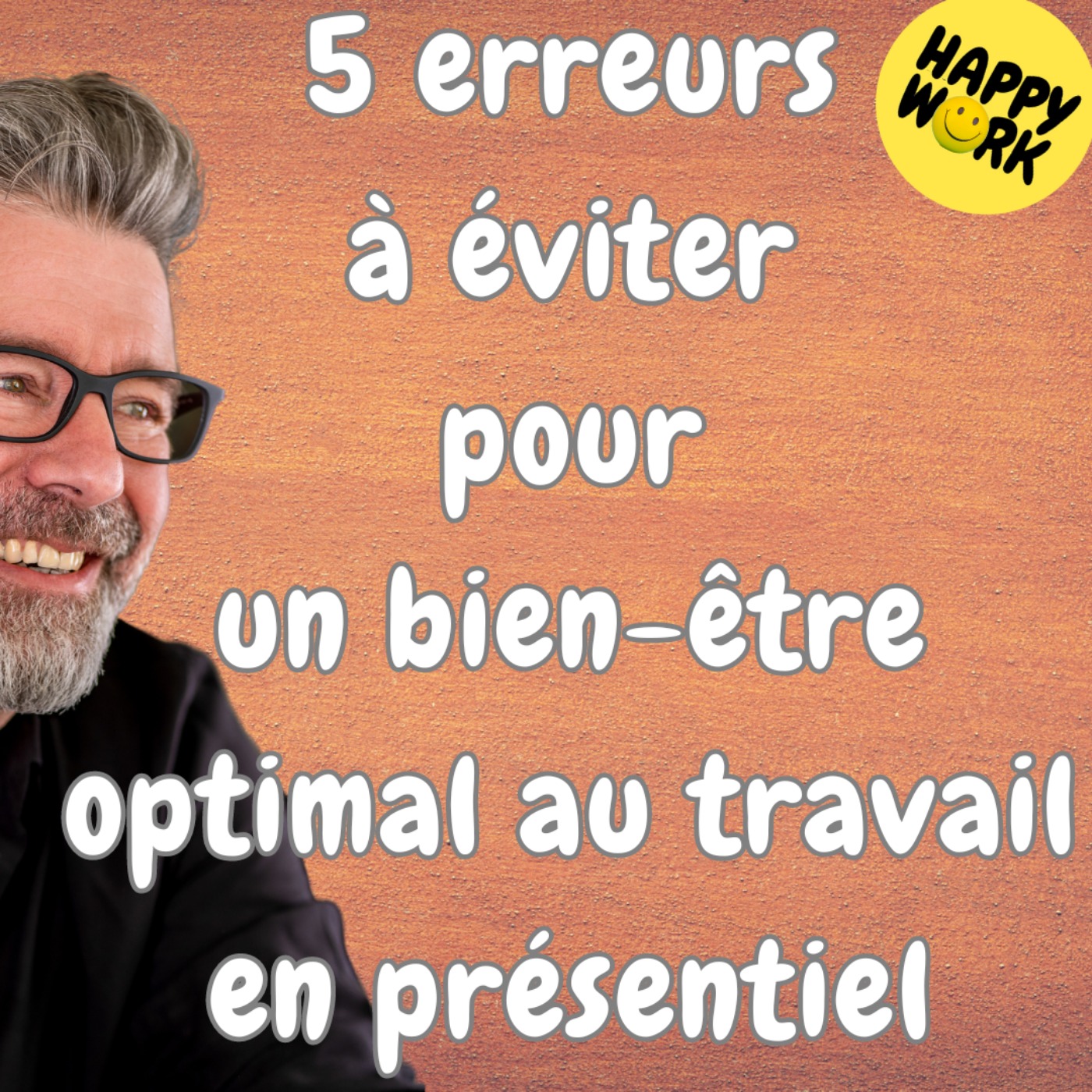 #1421 - 5 erreurs à éviter pour un bien-être optimal au travail en présentiel