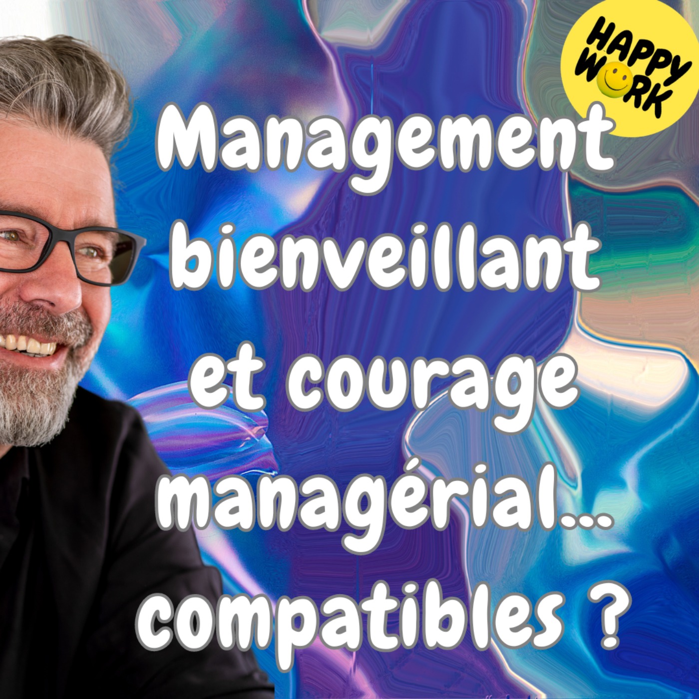cover art for #1504 -Management bienveillant et courage managérial... compatibles ? 