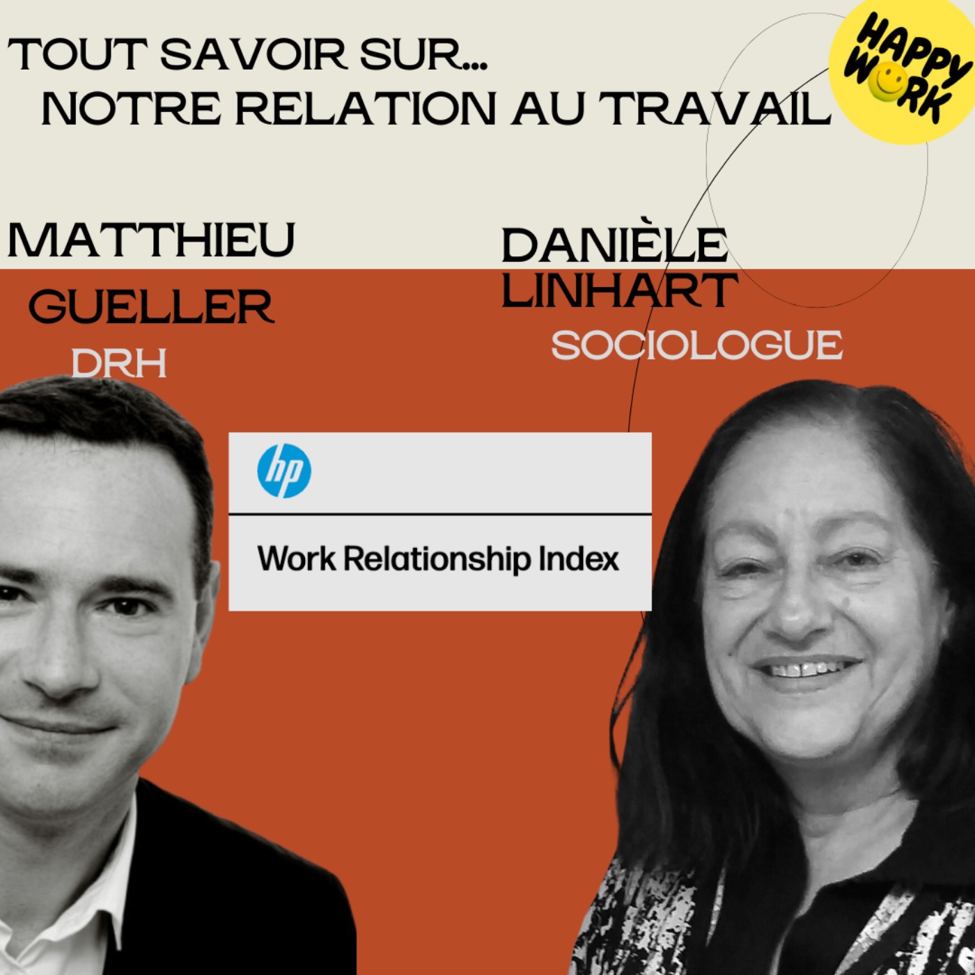 #1500 - Tout savoir sur... notre relation au travail - Entretien avec Matthieu GUELLER, DRH de HP et Danièle  Linhart, Sociologue