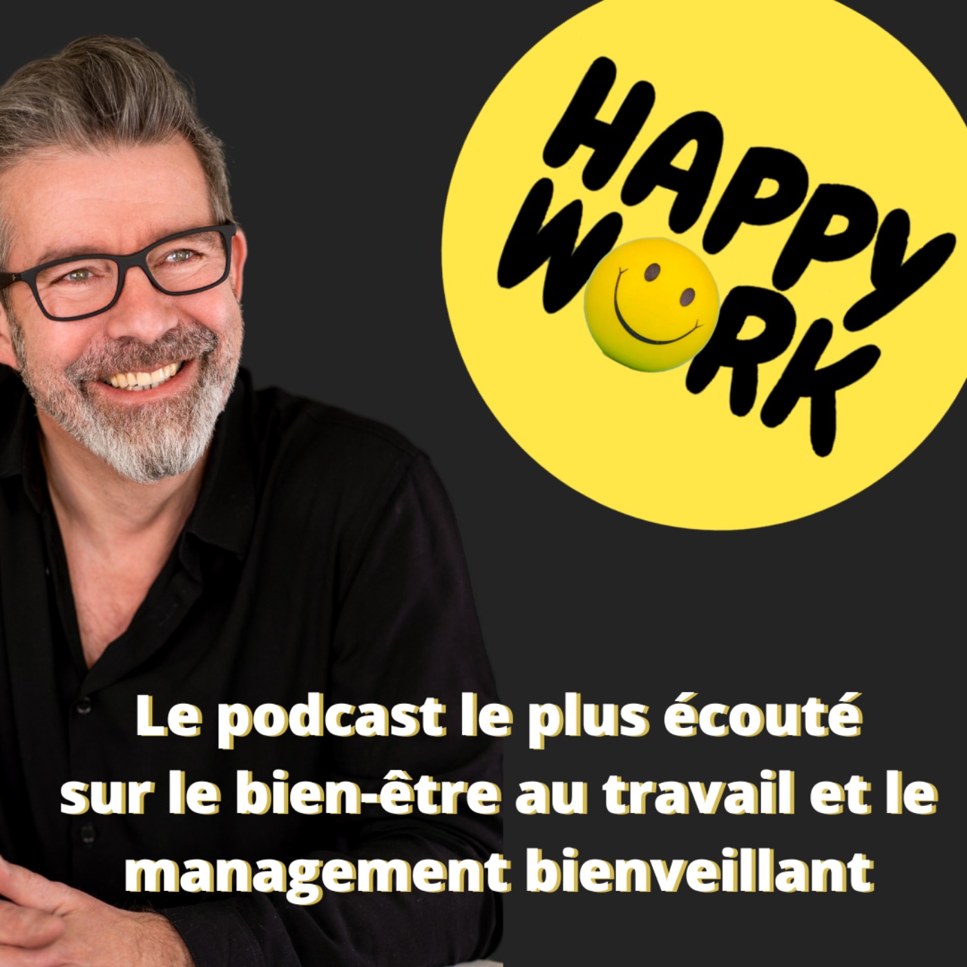 Happy Work - Bien-être au travail et management bienveillant:Gaël Chatelain-Berry