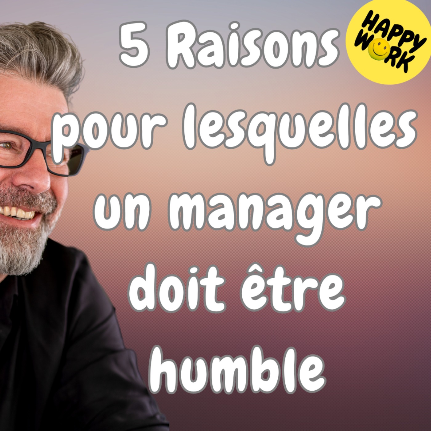 #1623 - 5 Raisons pour lesquelles un manager doit être humble