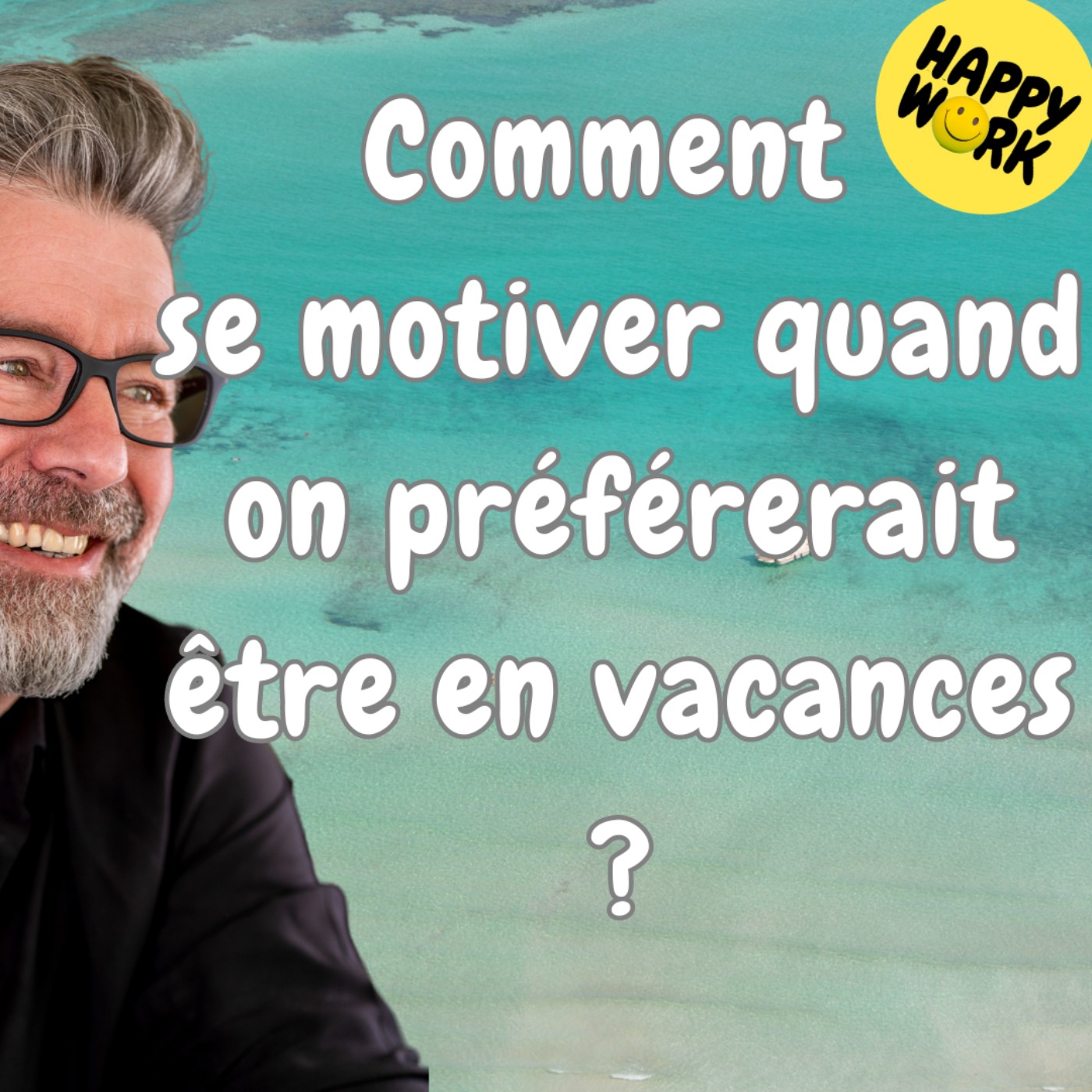 #1668 - Comment se motiver quand on préférerait être en vacances ?