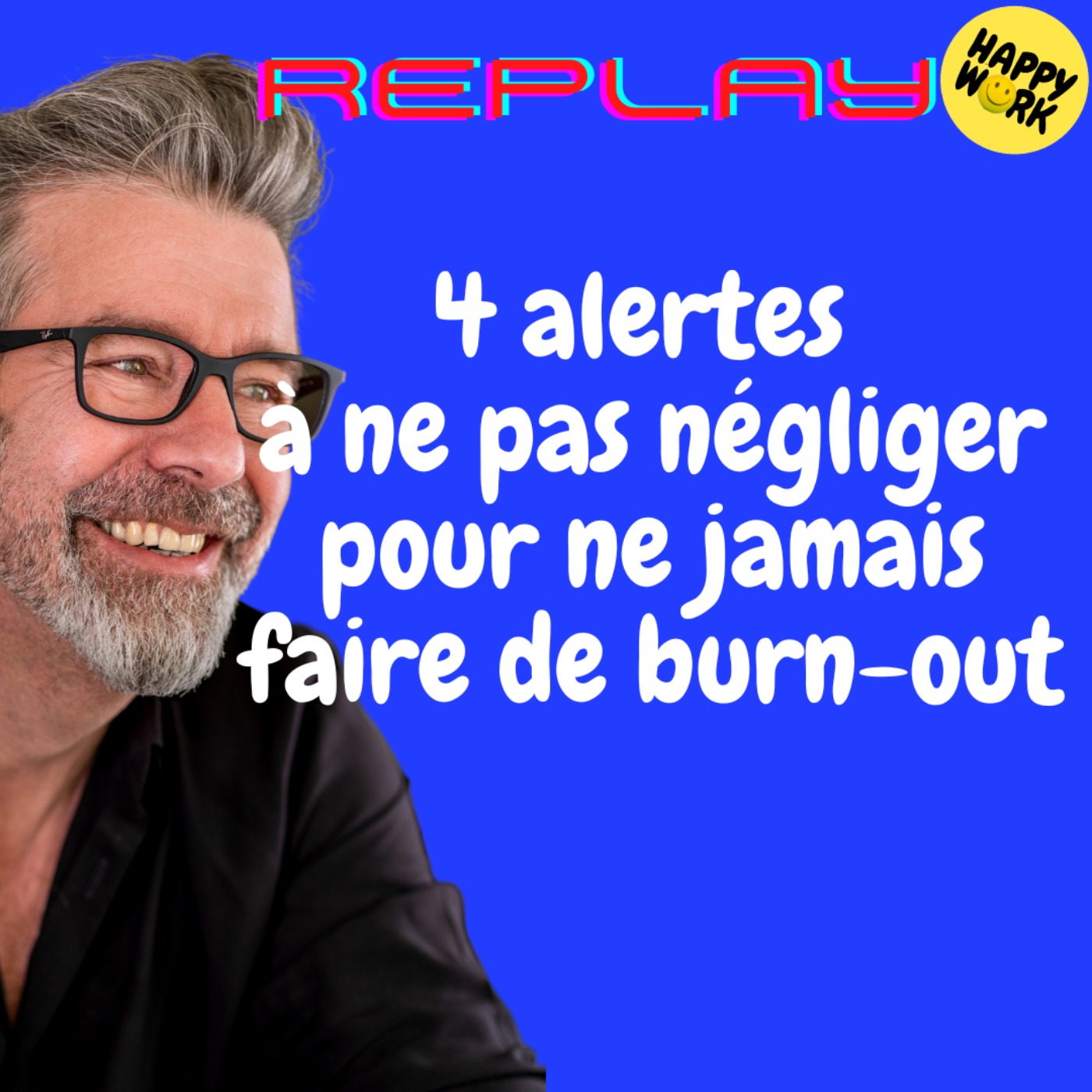 #1690 - REPLAY- 4 alertes à ne pas négliger pour ne jamais faire de burn-out
