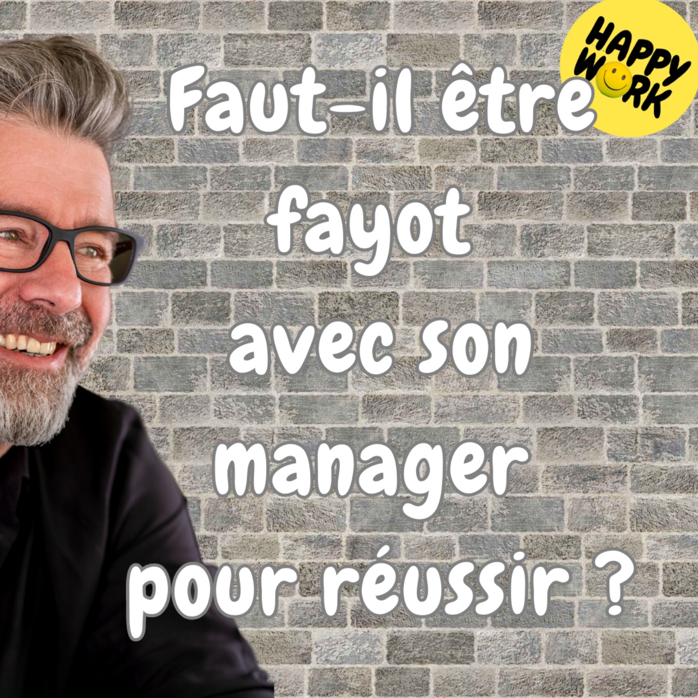 #1695 - Faut-il être fayot avec son manager pour réussir ?