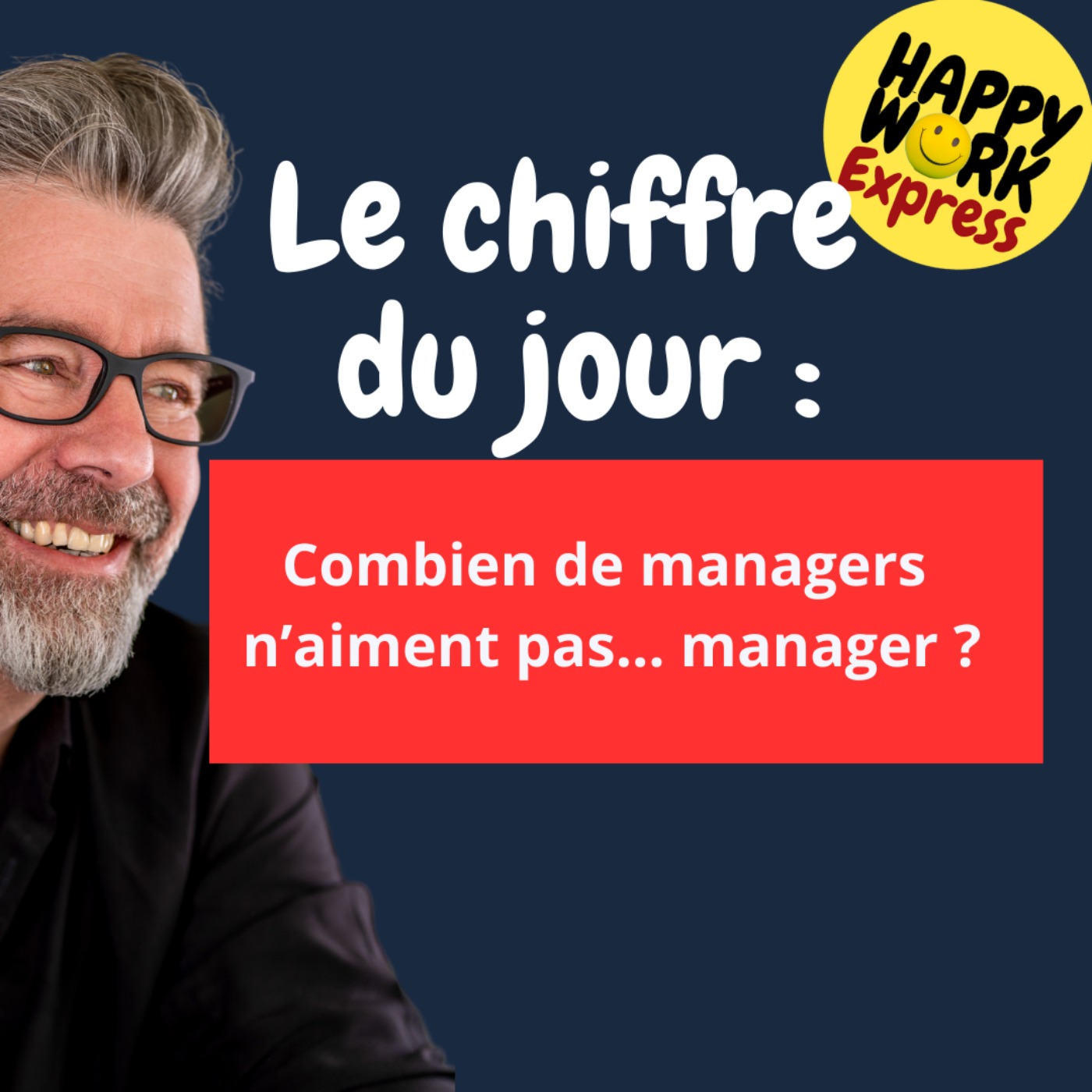 #1698 - Combien de managers  n’aiment pas... manager ?