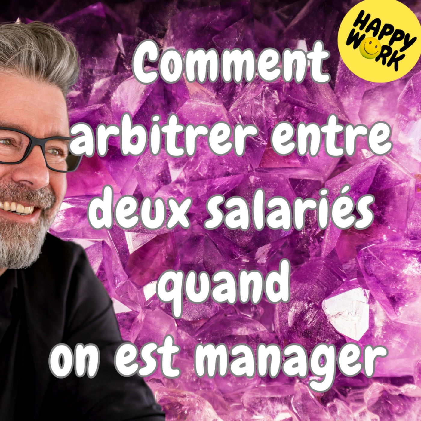 Happy Work - Bien-être au travail et management bienveillant