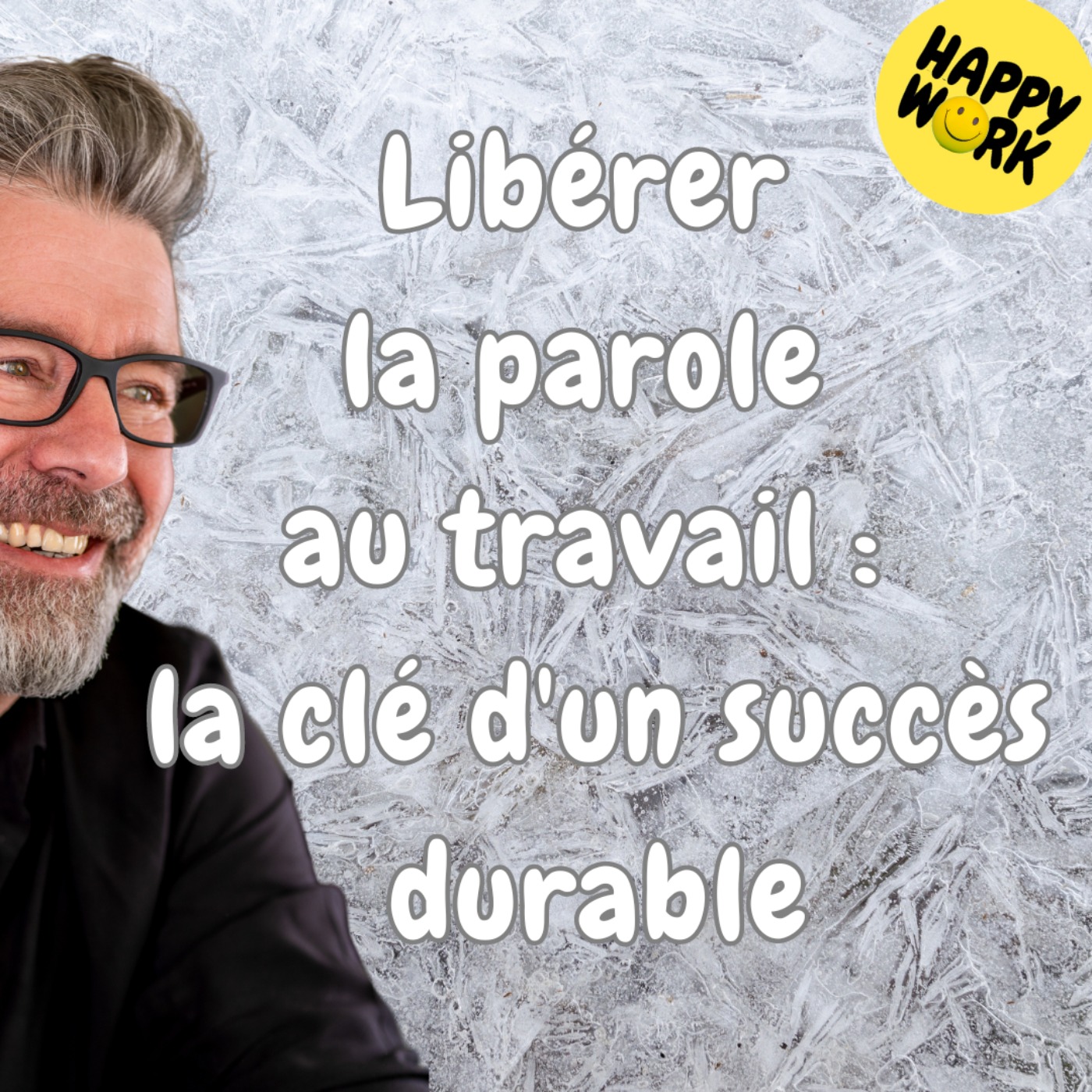 #1721 - Libérer la parole au travail : la clé d'un succès durable