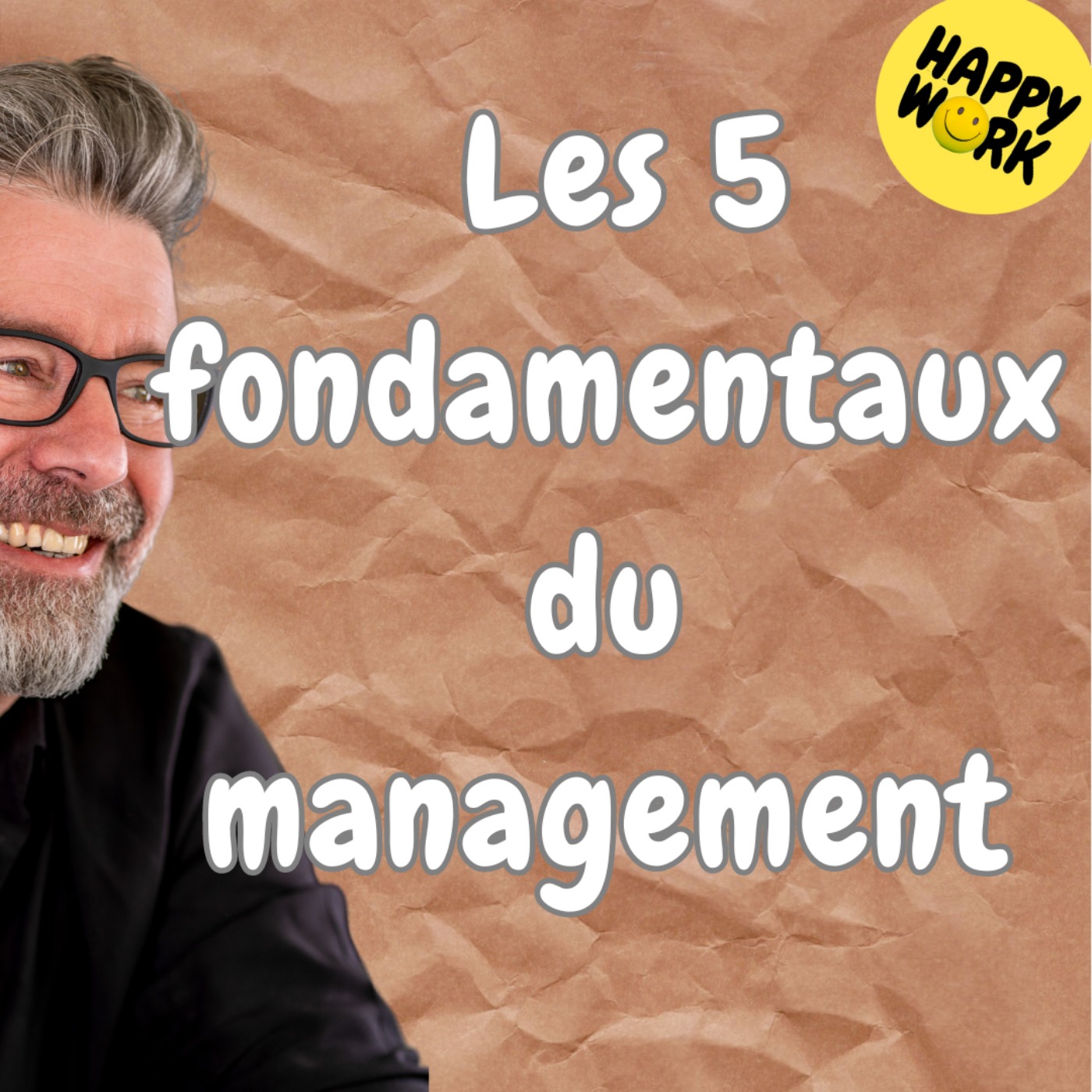Happy Work - Bien-être au travail et management bienveillant
