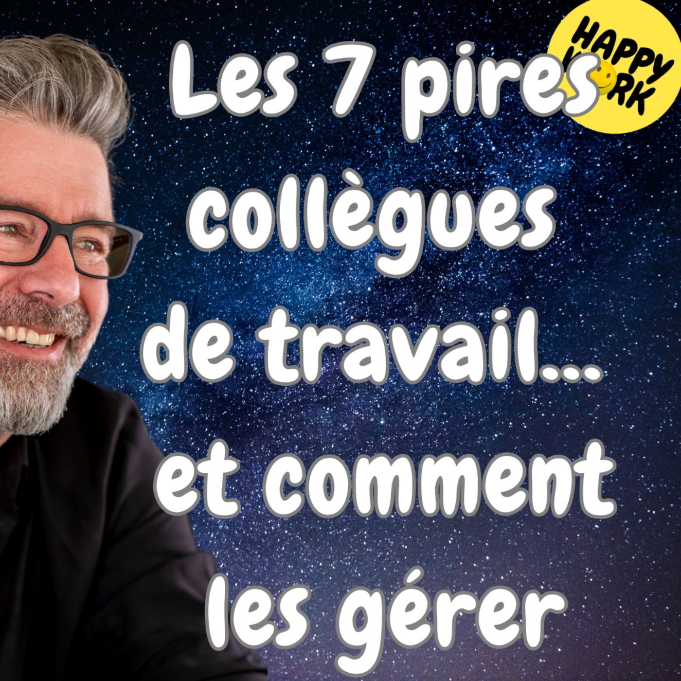#1733 - Les 7 pires collègues de travail… et comment les gérer
