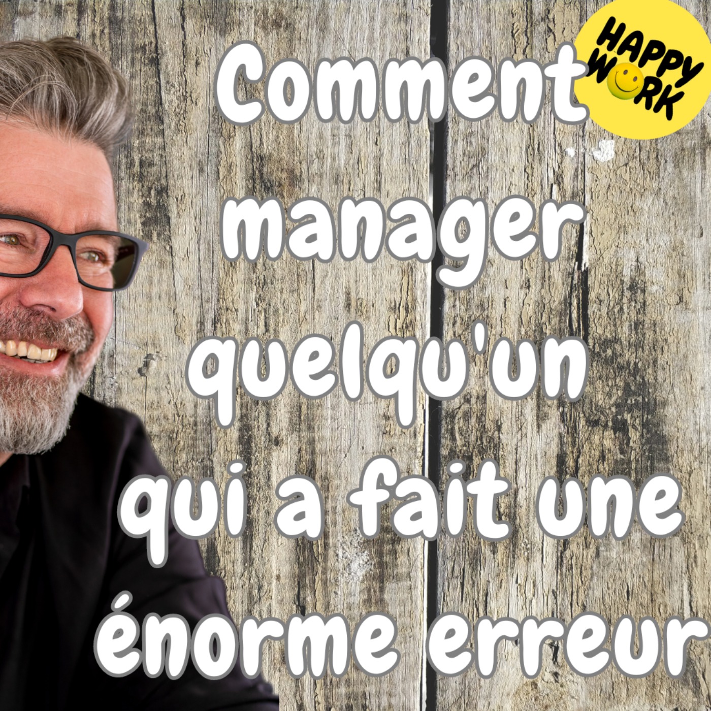 #1739 - Comment manager quelqu'un qui a fait une énorme erreur au travail ?