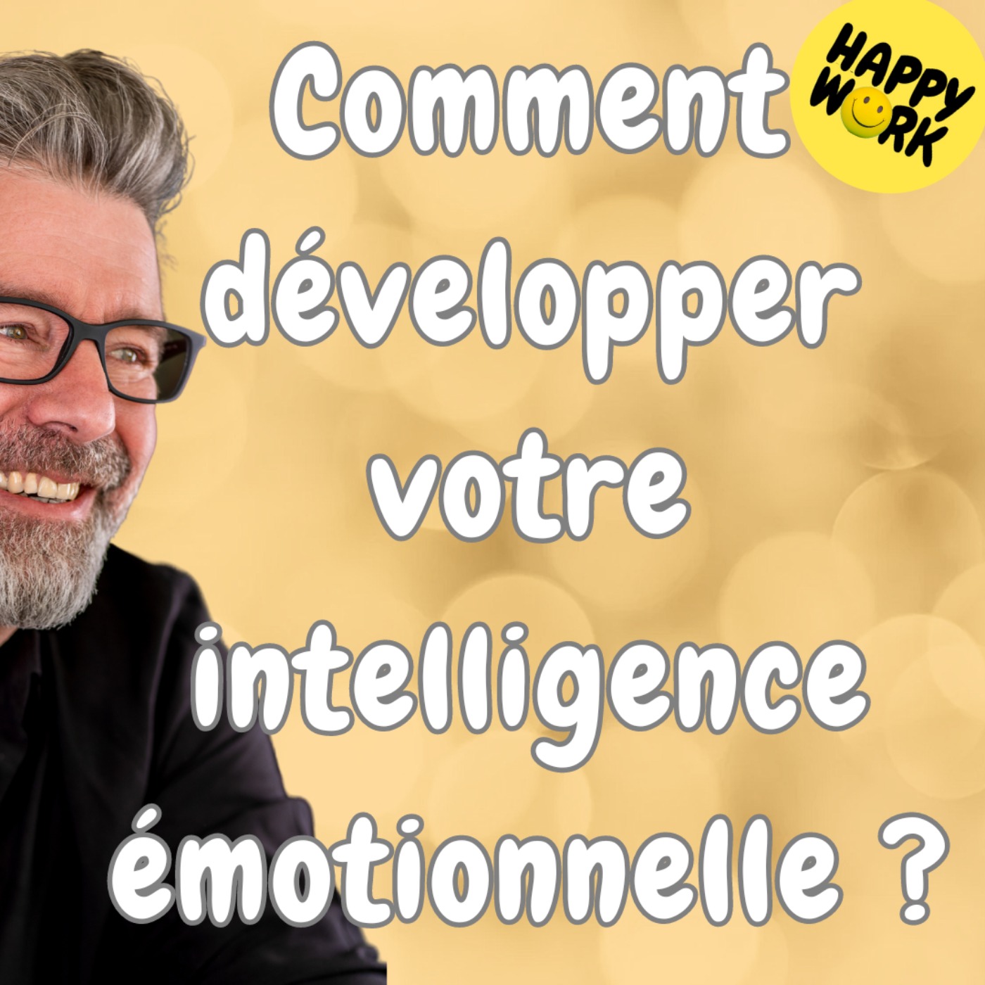 Happy Work - Bien-être au travail et management bienveillant