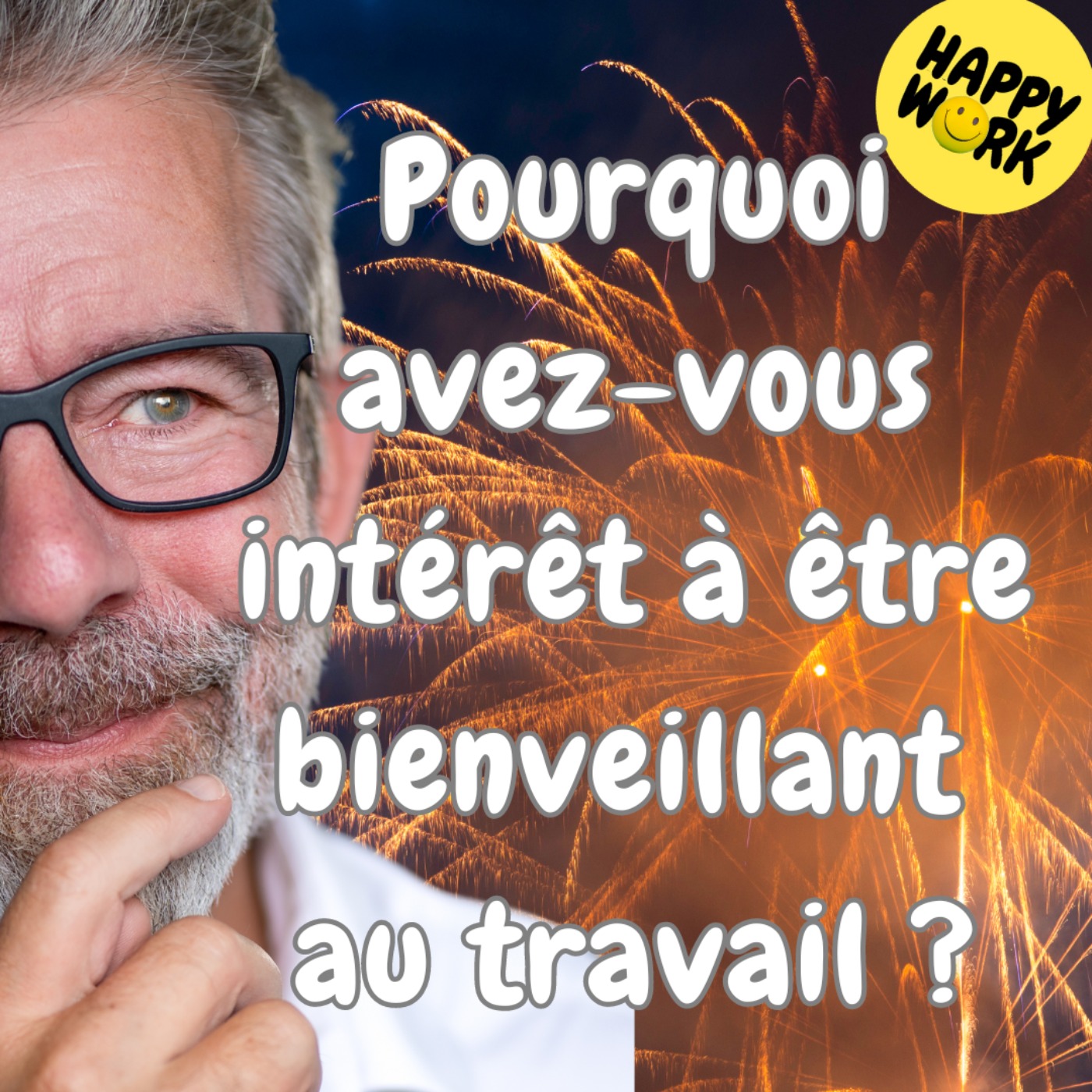#1767 - Pourquoi avez-vous intérêt à être bienveillant au travail ?