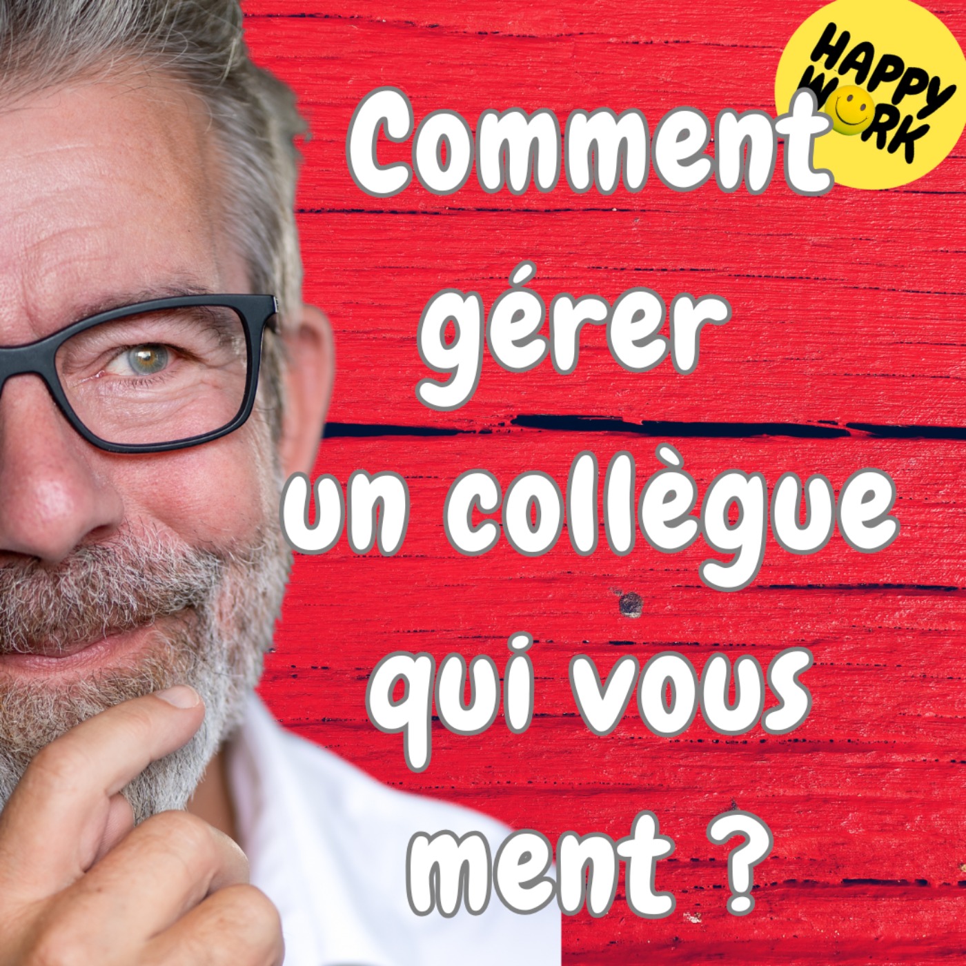 #1811 - Comment gérer un collègue qui vous ment ?