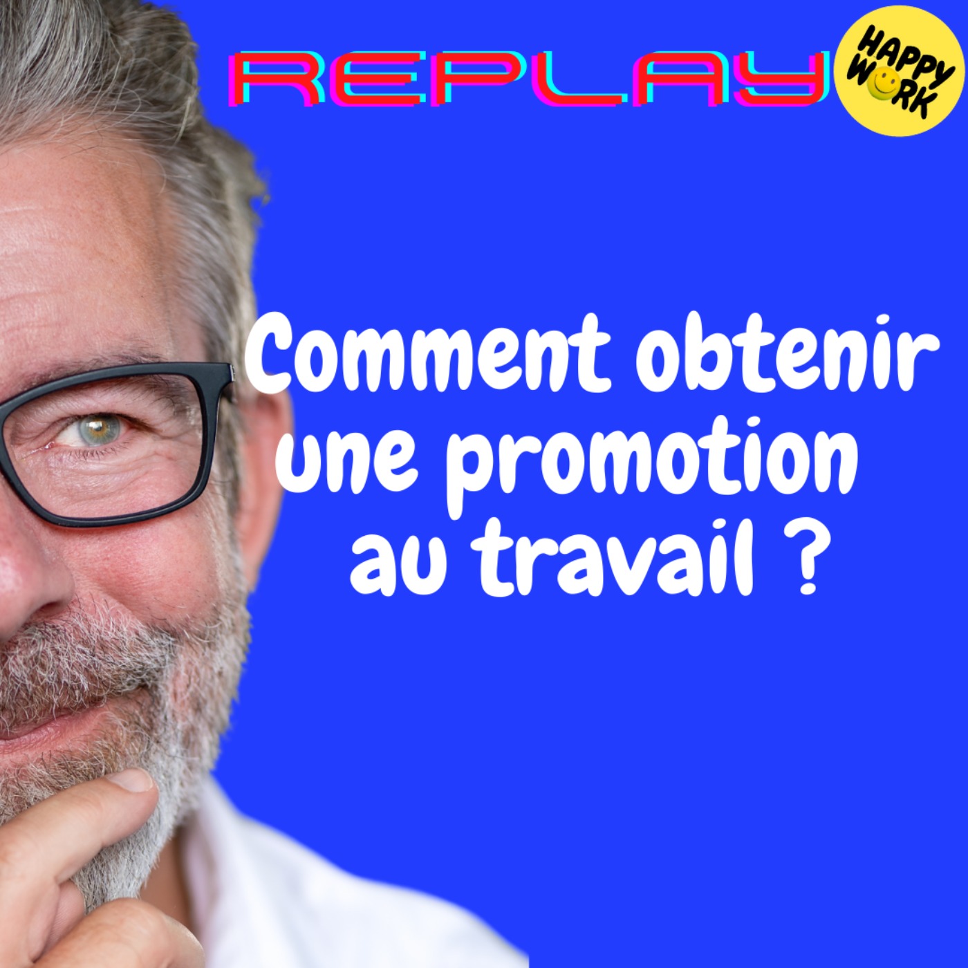 #1816 - REPLAY - Comment obtenir  une promotion  au travail ?