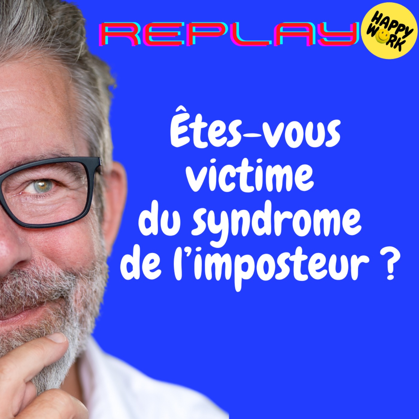 #1818 - REPLAY - Êtes-vous victime  du syndrome  de l’imposteur ?