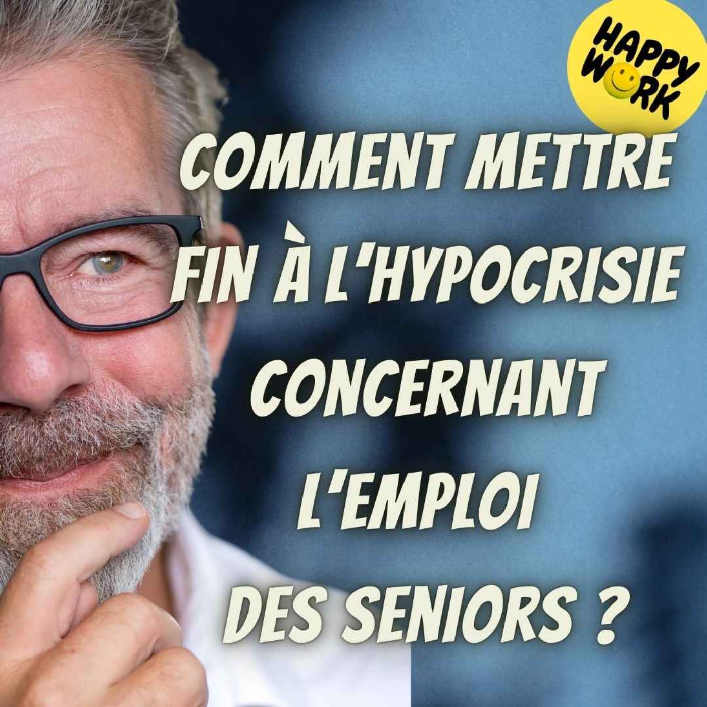 #1847 - Comment mettre fin à l’hypocrisie concernant l’emploi des seniors ?