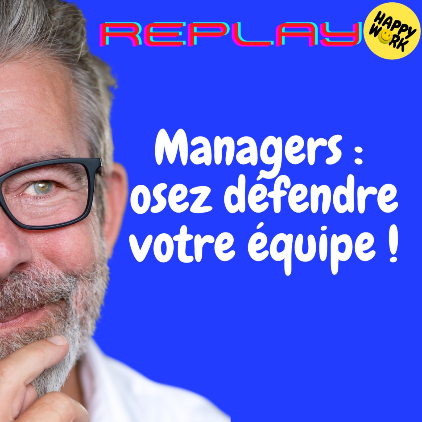 #1846 - REPLAY - Managers : osez défendre votre équipe !