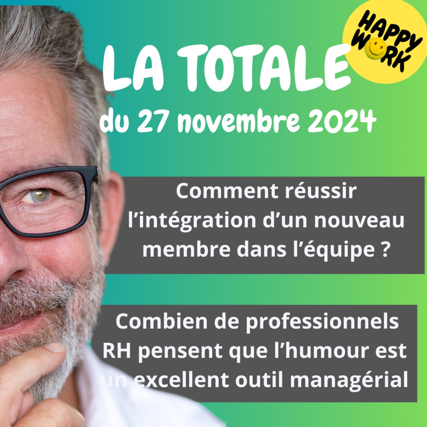 #1867 - Happy Work - La Totale du 27 novembre 2024