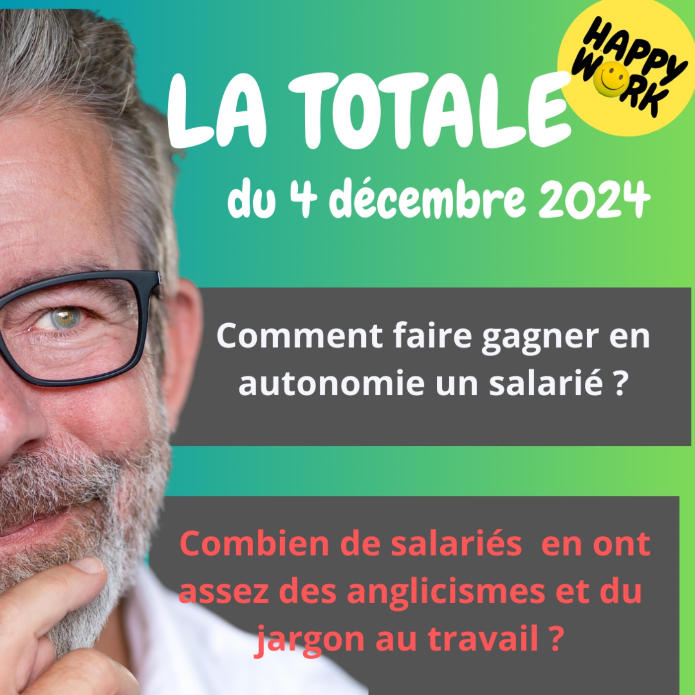 #1886 - Happy Work - La Totale du 4 décembre 2024