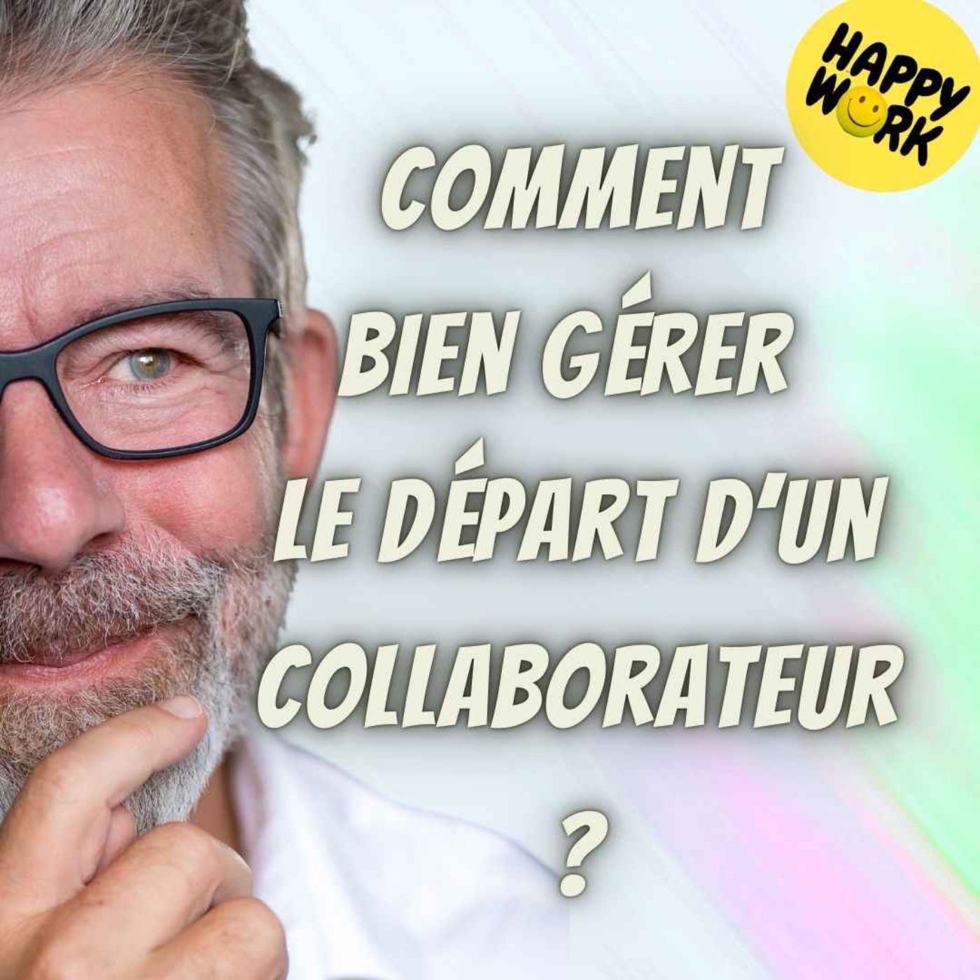 #1904 - Comment bien gérer le départ d’un collaborateur ?