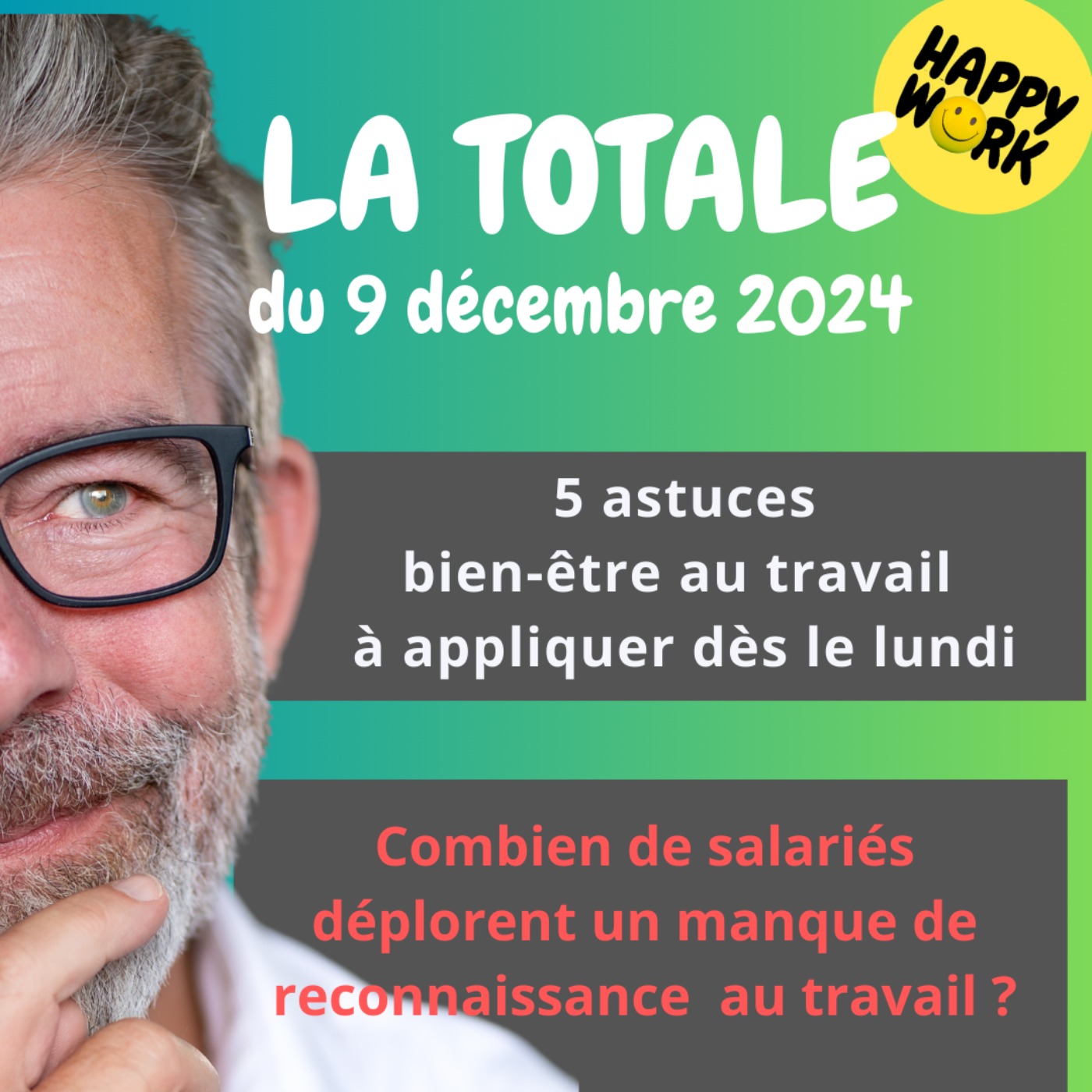 #1900 - Happy Work - La Totale du 9 décembre 2024