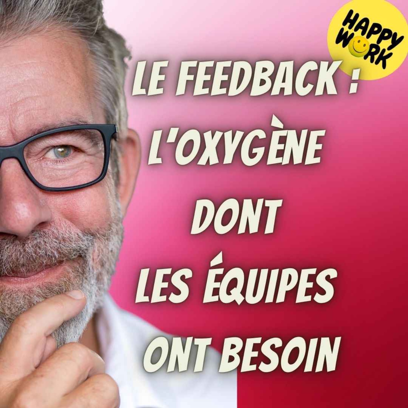 Happy Work - Bien-être au travail et management bienveillant