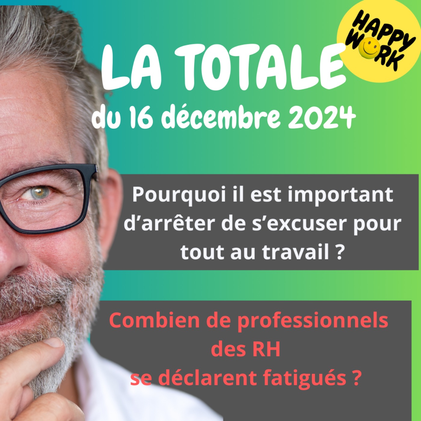 #1919 - Happy Work - La Totale du 16 décembre 2024