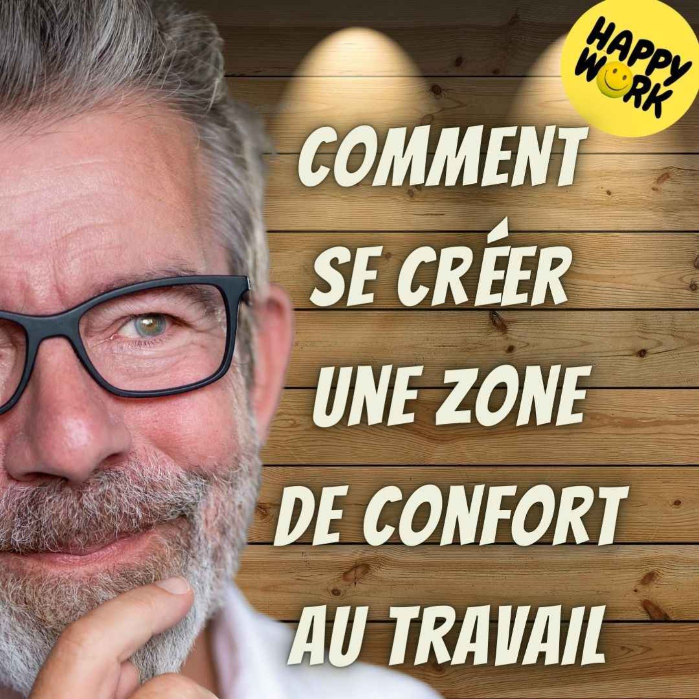 #1929 - Comment se créer une zone de confort au travail