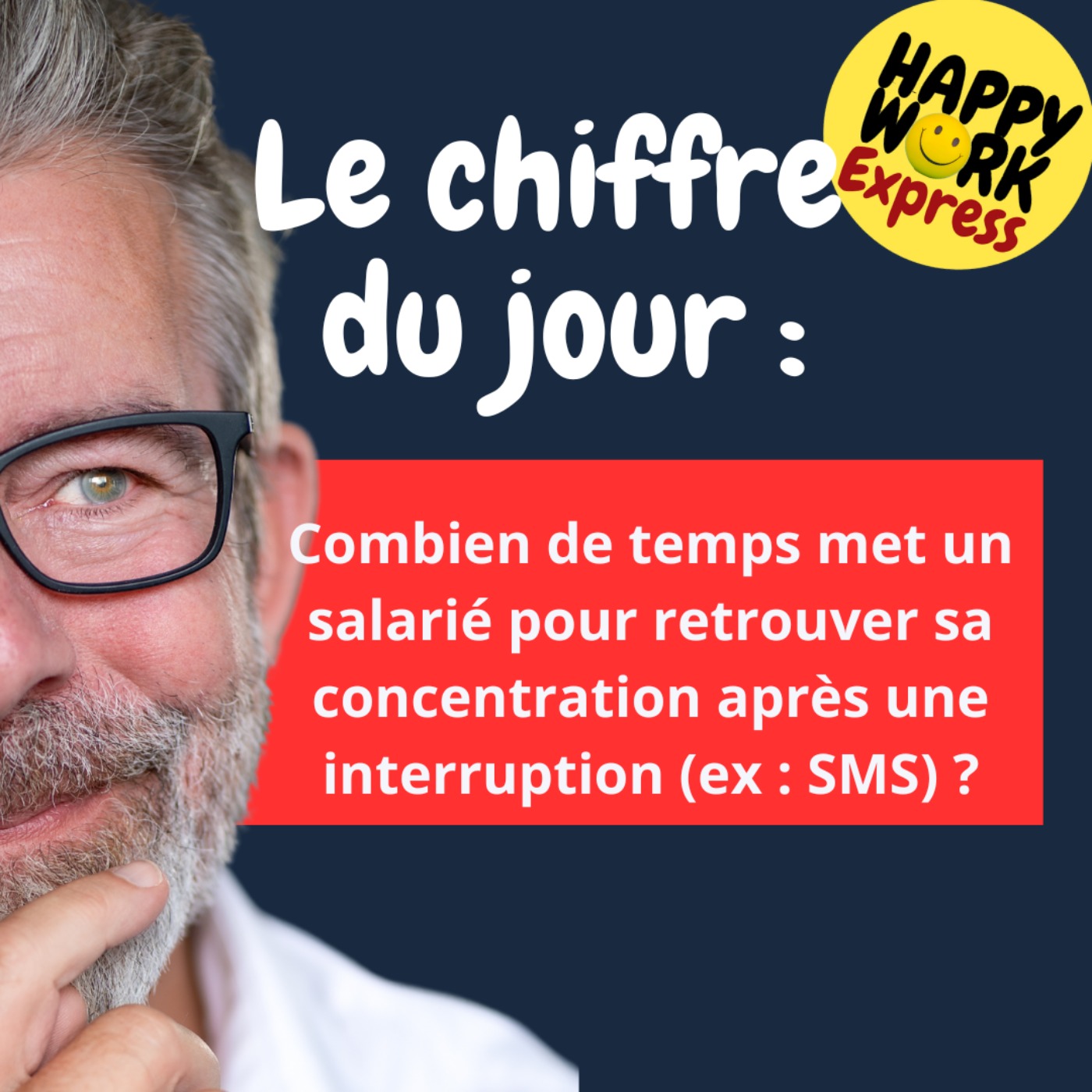 #1924 - Combien de temps met un salarié pour retrouver sa concentration après une interruption (ex : SMS) ?