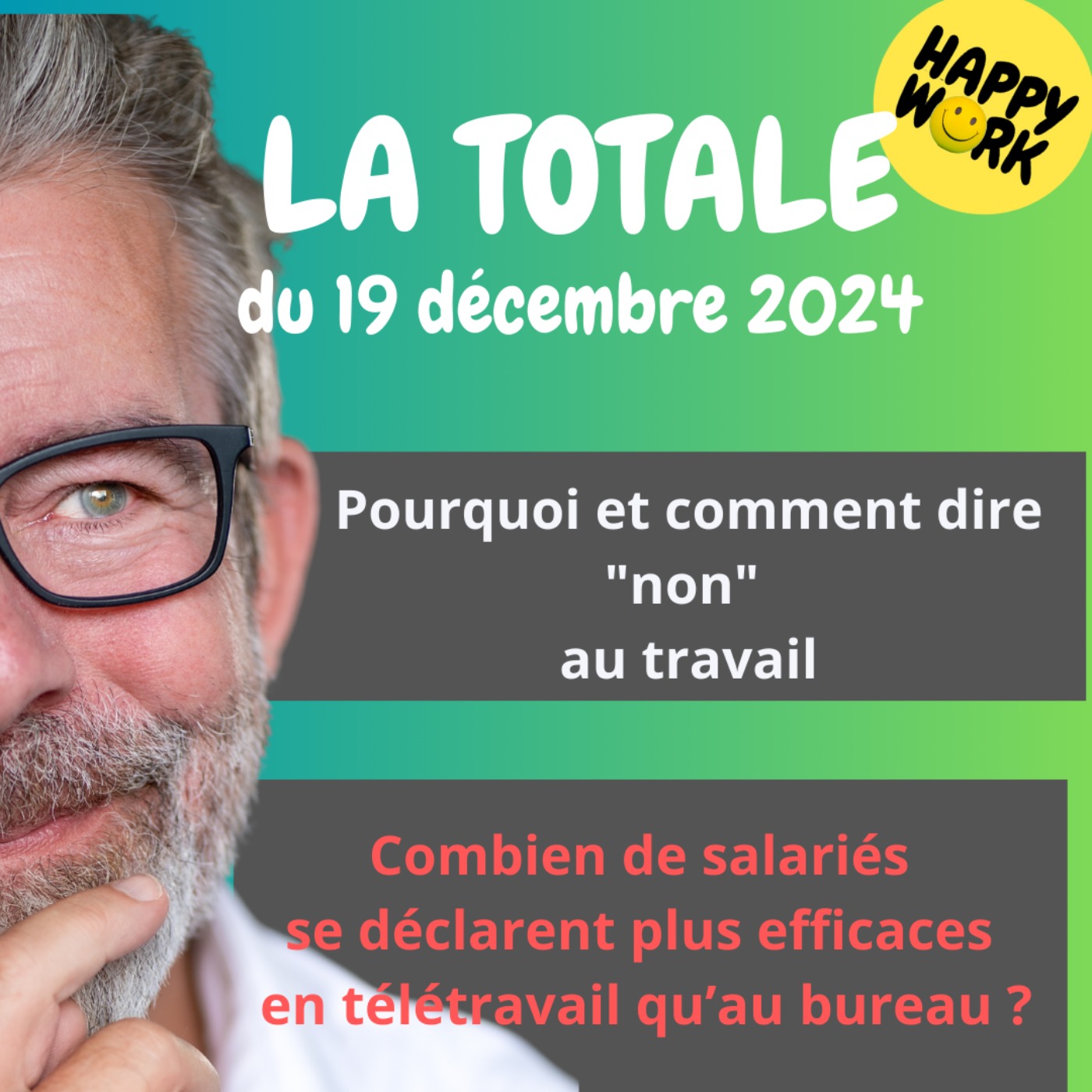 #1928 - Happy Work - La Totale du 19 décembre 2024