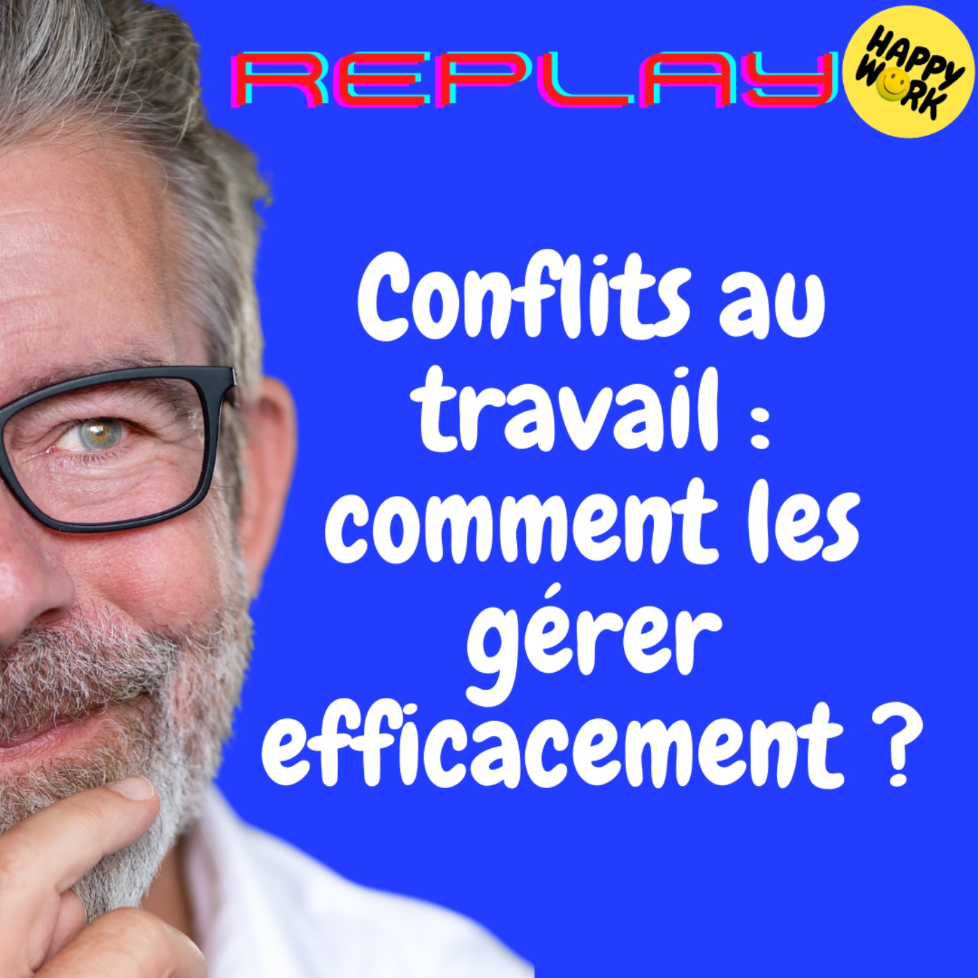 #1933 - REPLAY - Conflits au travail :  comment les gérer efficacement ?