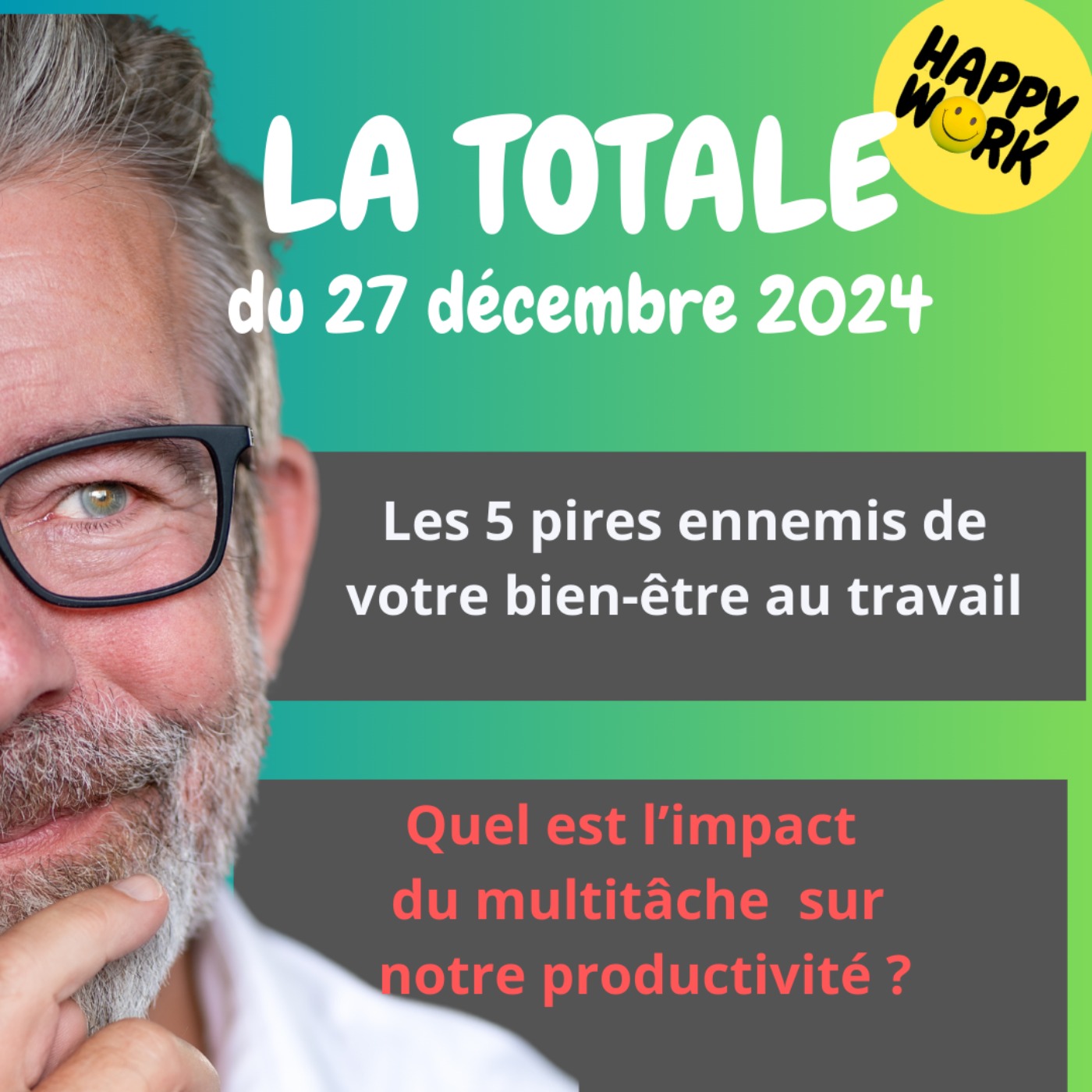 #1949 - Happy Work - La Totale du 27 décembre 2024