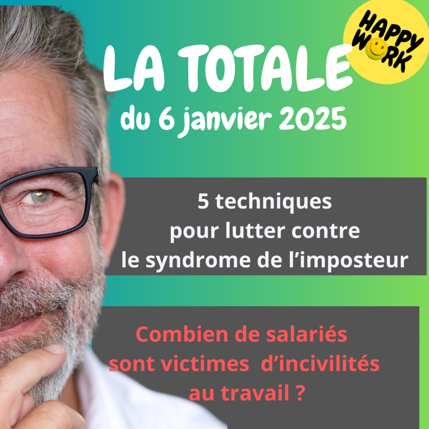 #1972 - Happy Work - La Totale du 6 janvier 2025