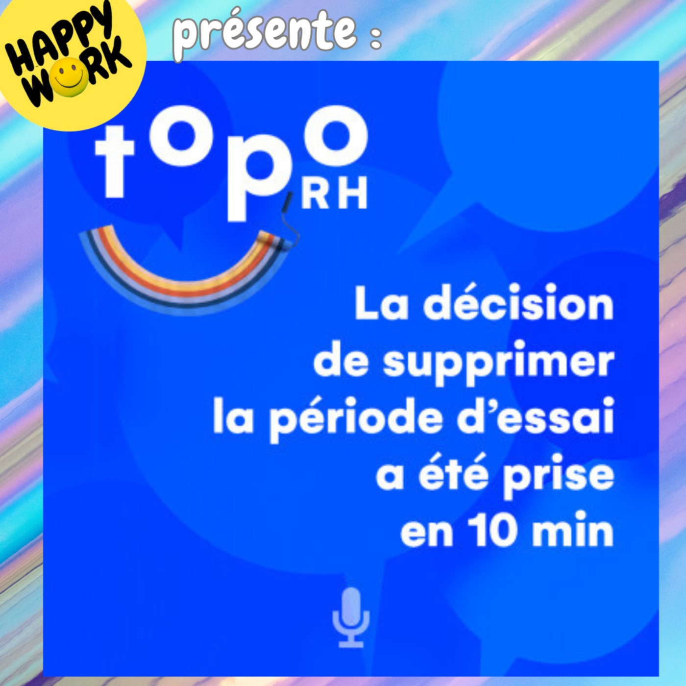 #1989 - Topo RH - La décision de supprimer la période d'essai a été prise en 10mn