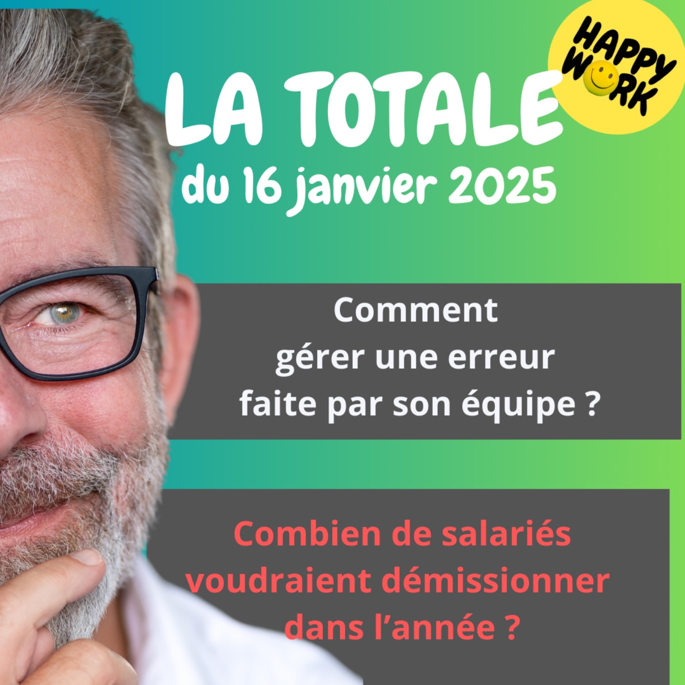 #2001 - Happy Work - La Totale du 16 janvier 2025