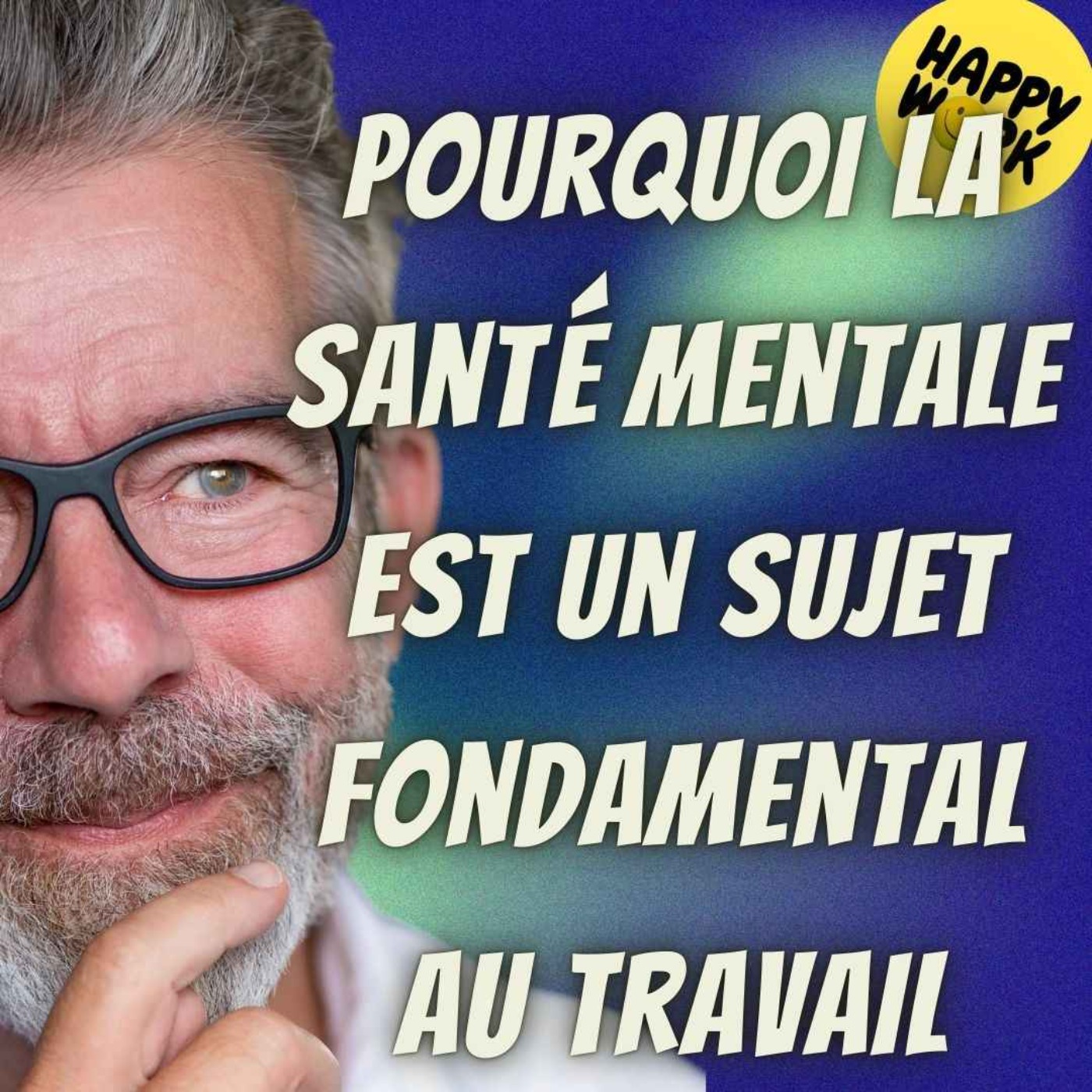 #2016 - Pourquoi la santé mentale est un sujet fondamental au travail