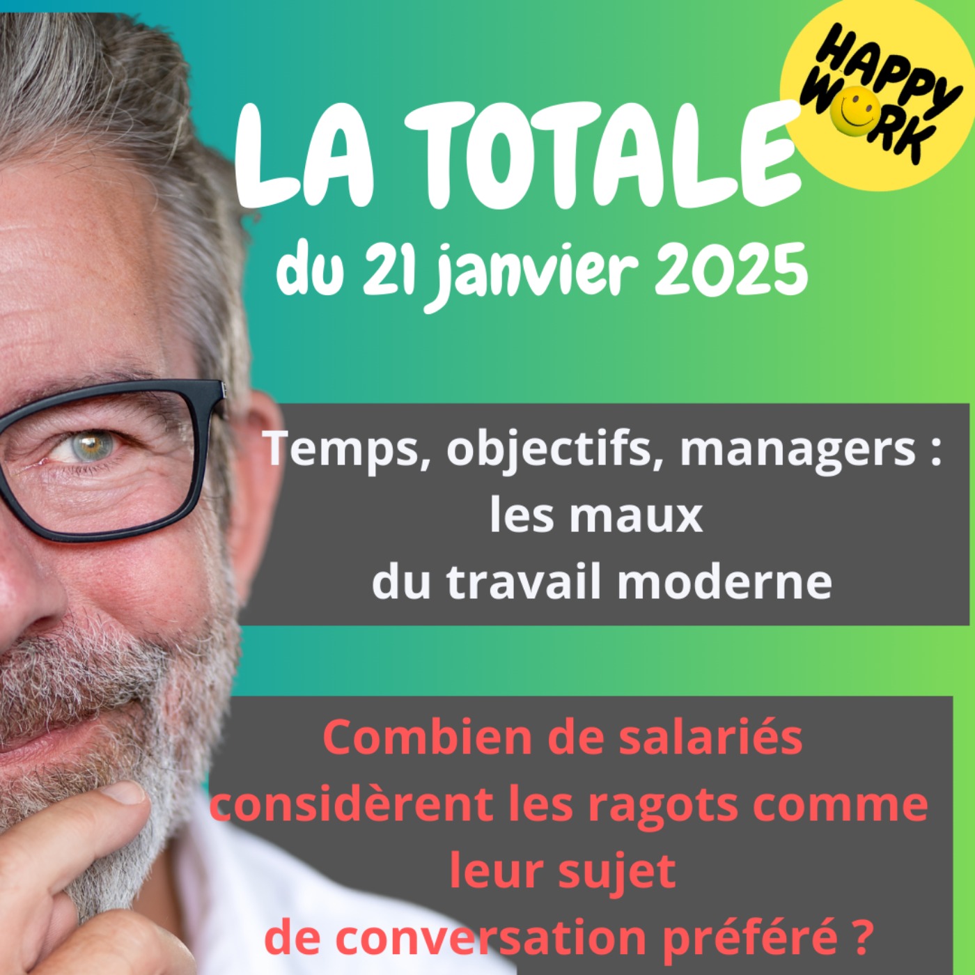 #2015 - Happy Work - La Totale du 21 janvier 2025