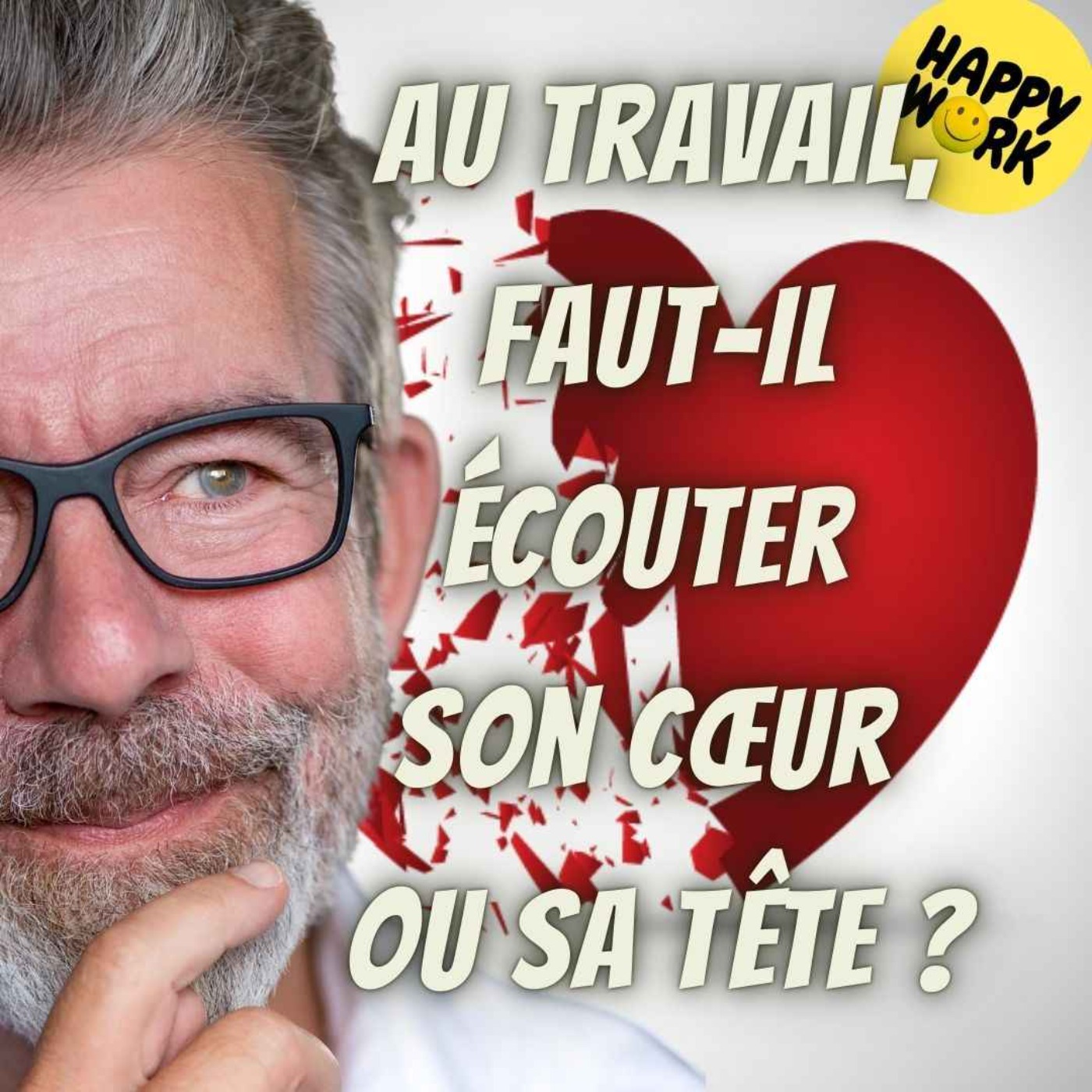 #2033 - Au travail, faut-il écouter son cœur ou sa tête ?