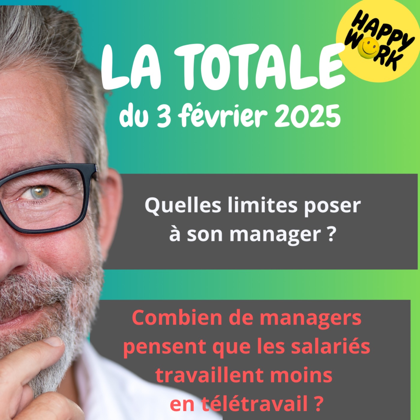 #2046 - Happy Work - La Totale du 3 février 2025