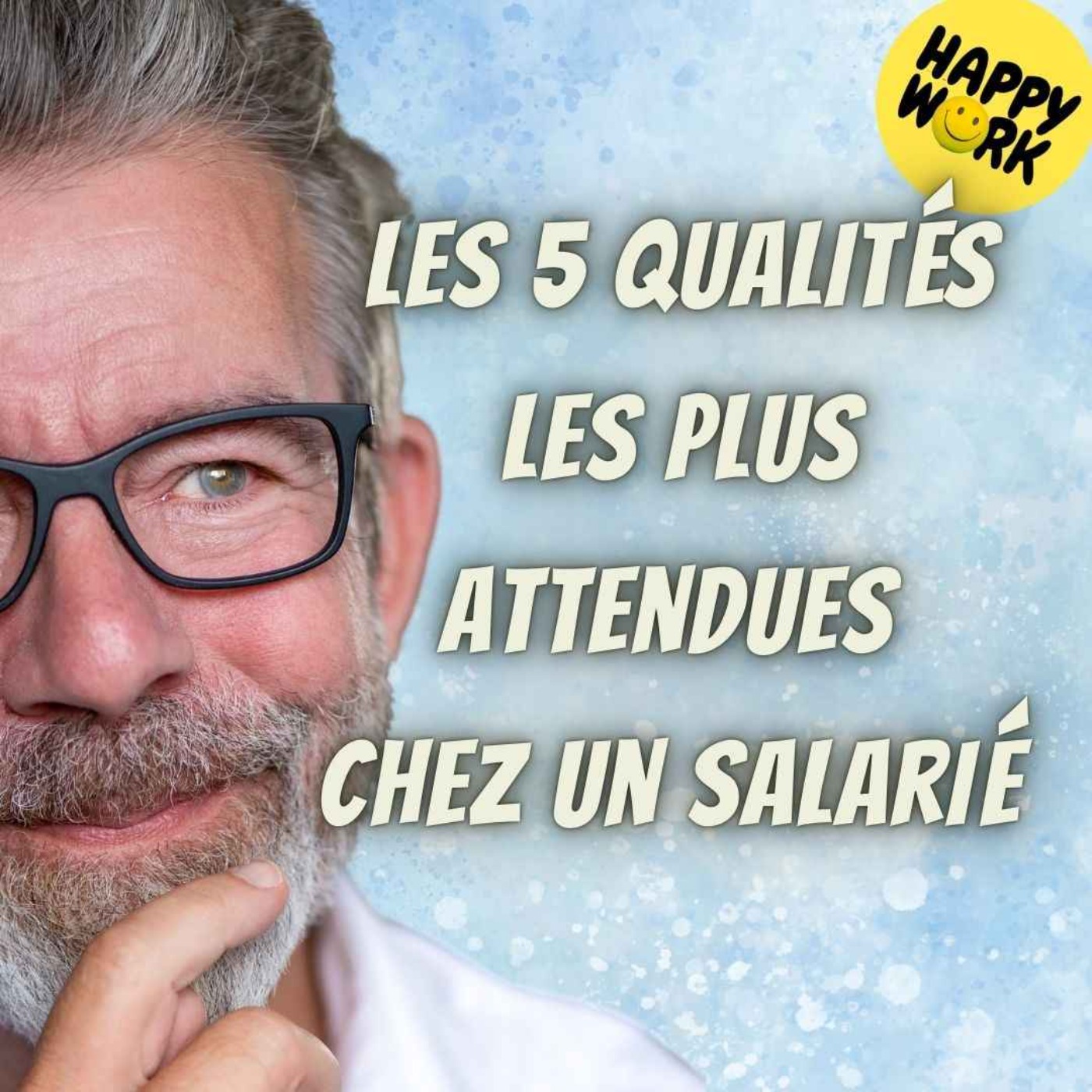 #2053 - Les 5 qualités les plus attendues chez un salarié 