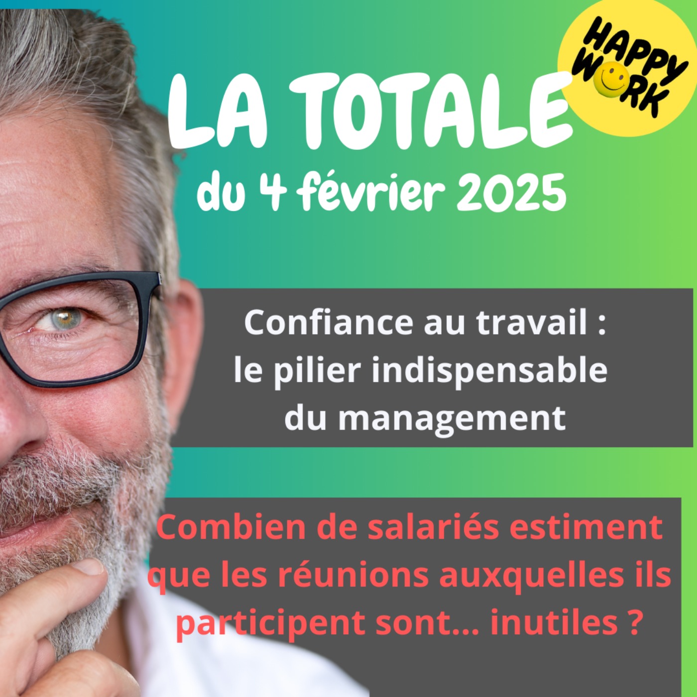 #2049 - Happy Work - La Totale du 4 février 2025