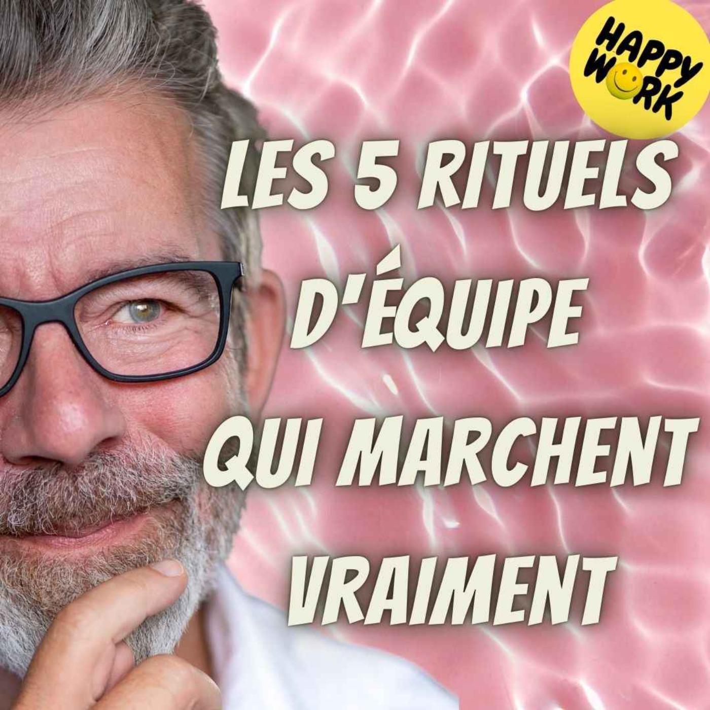 #2075 - Les 5 rituels d'équipe qui marchent vraiment