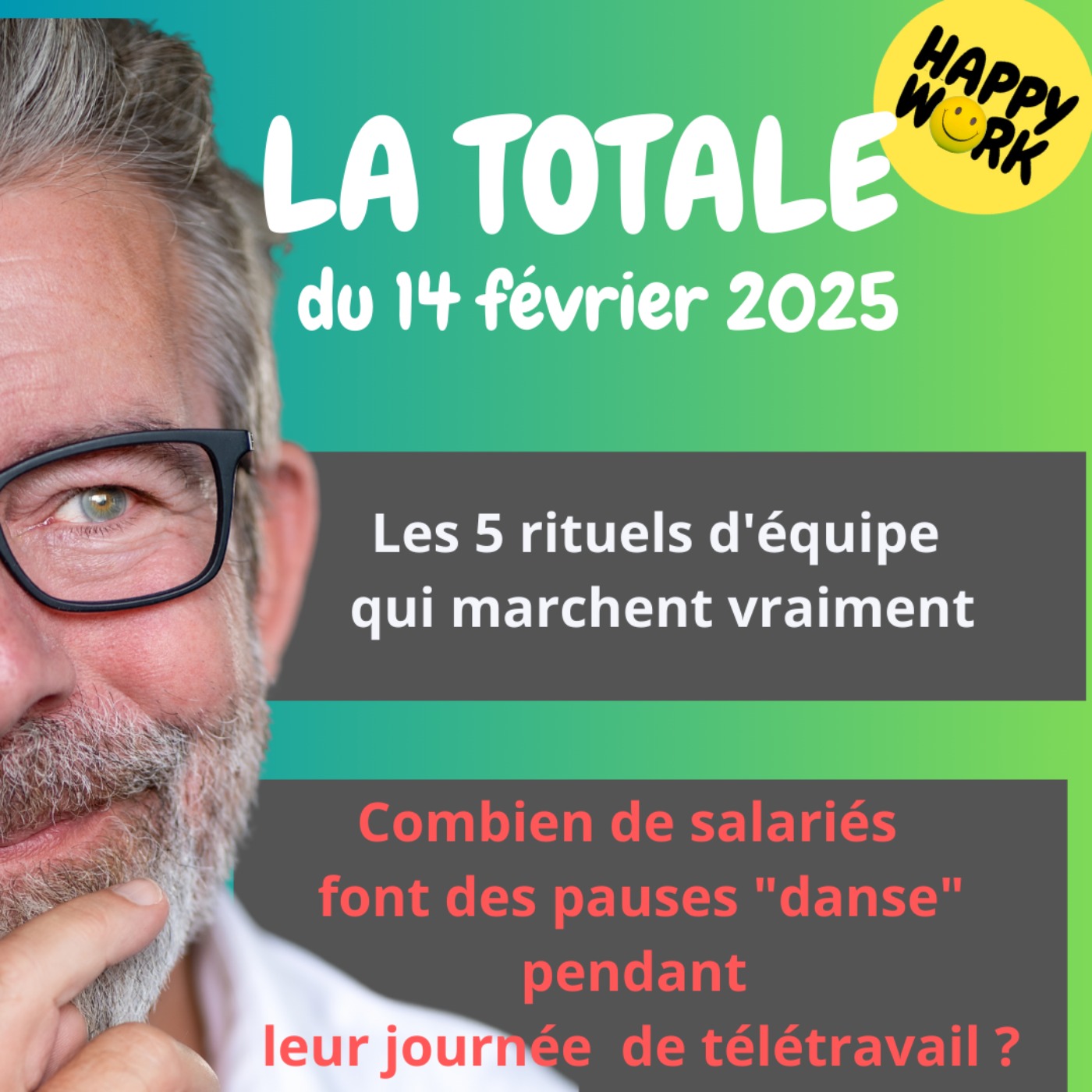 #2077- Happy Work - La Totale du 14 février 2025