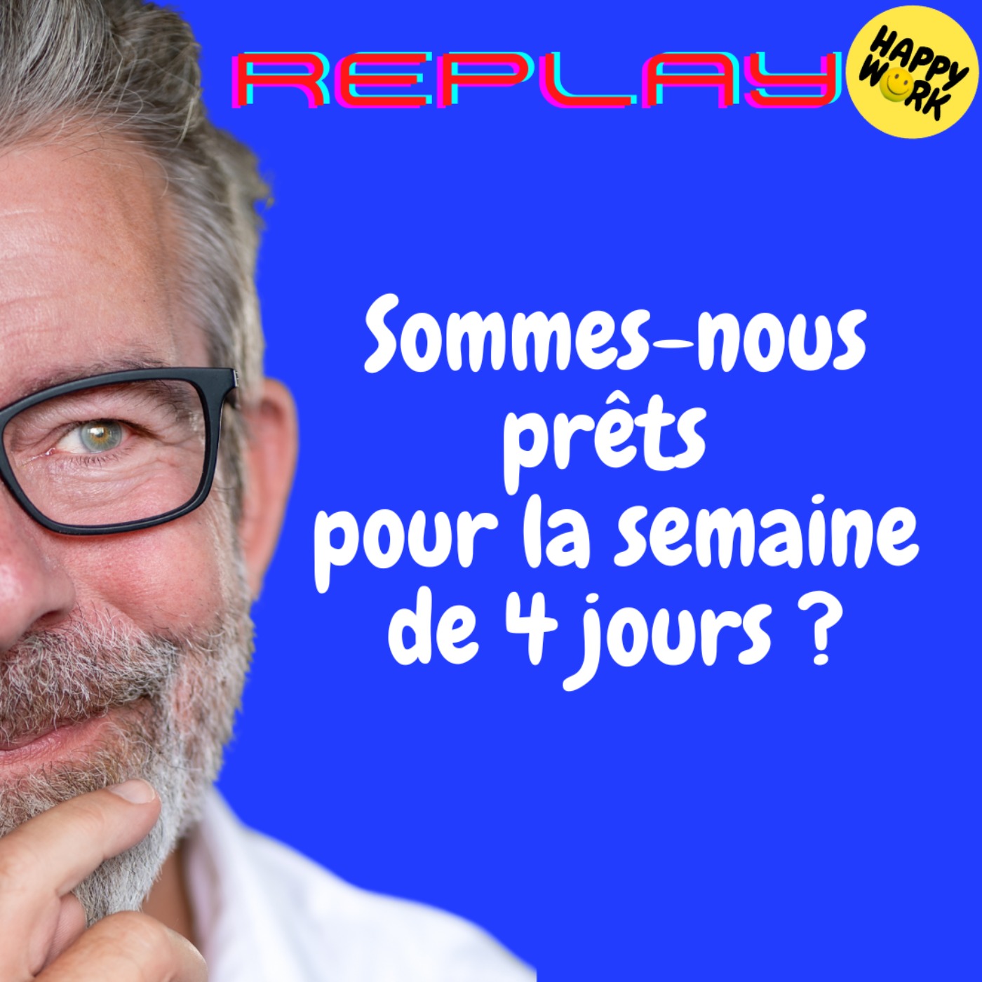 #2100 - REPLAY - Sommes-nous prêts pour la semaine de 4 jours ?