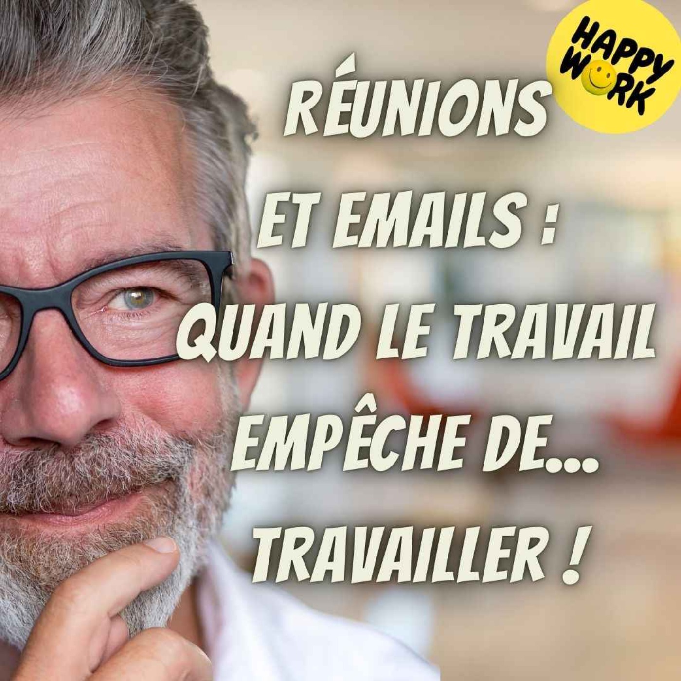 #2104 - Réunions et emails : quand le travail empêche de... travailler !