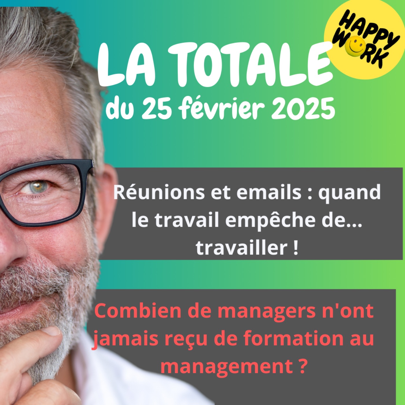 #2106 - Happy Work - La Totale du 25 février 2025