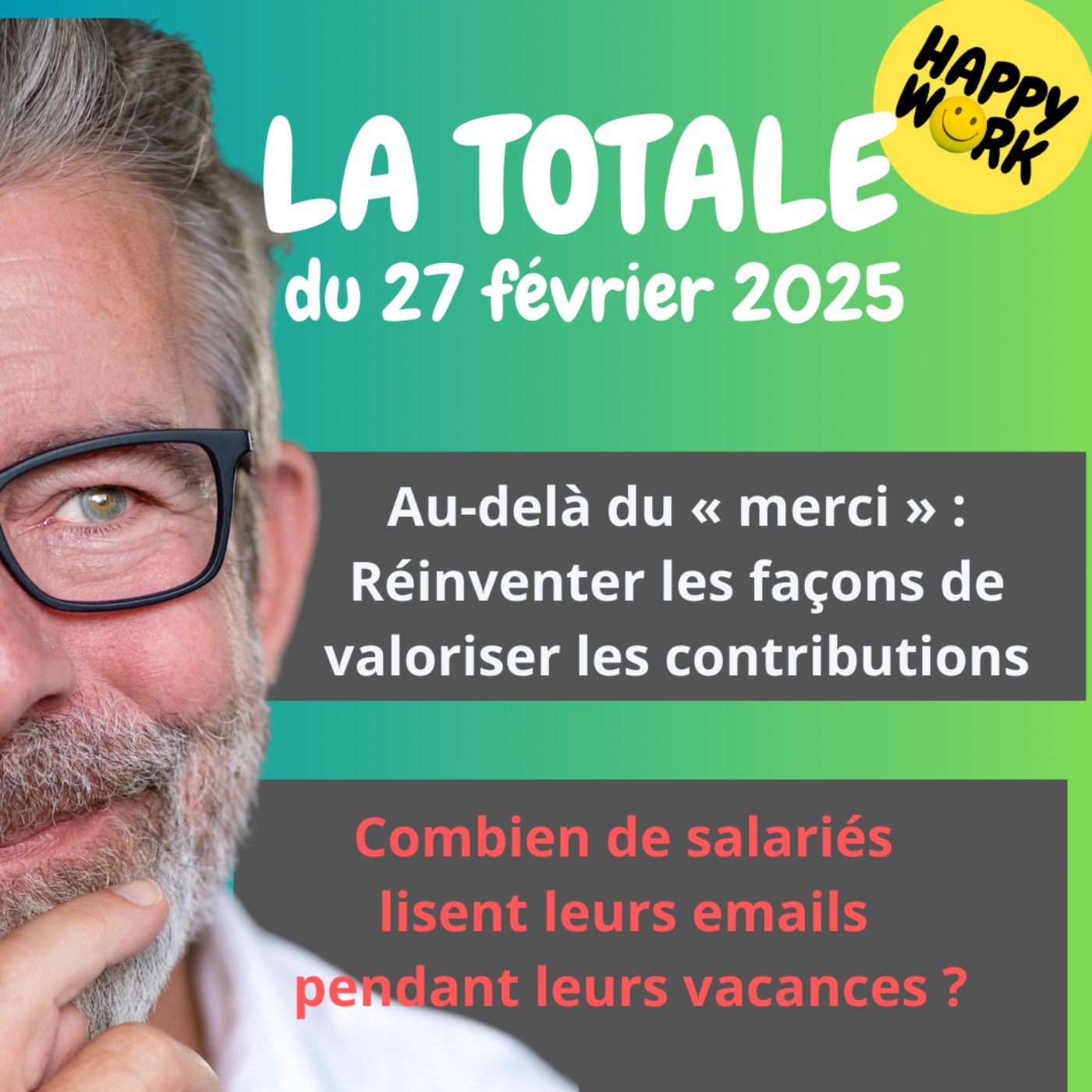 #2112 - Happy Work - La Totale du 27 février 2025